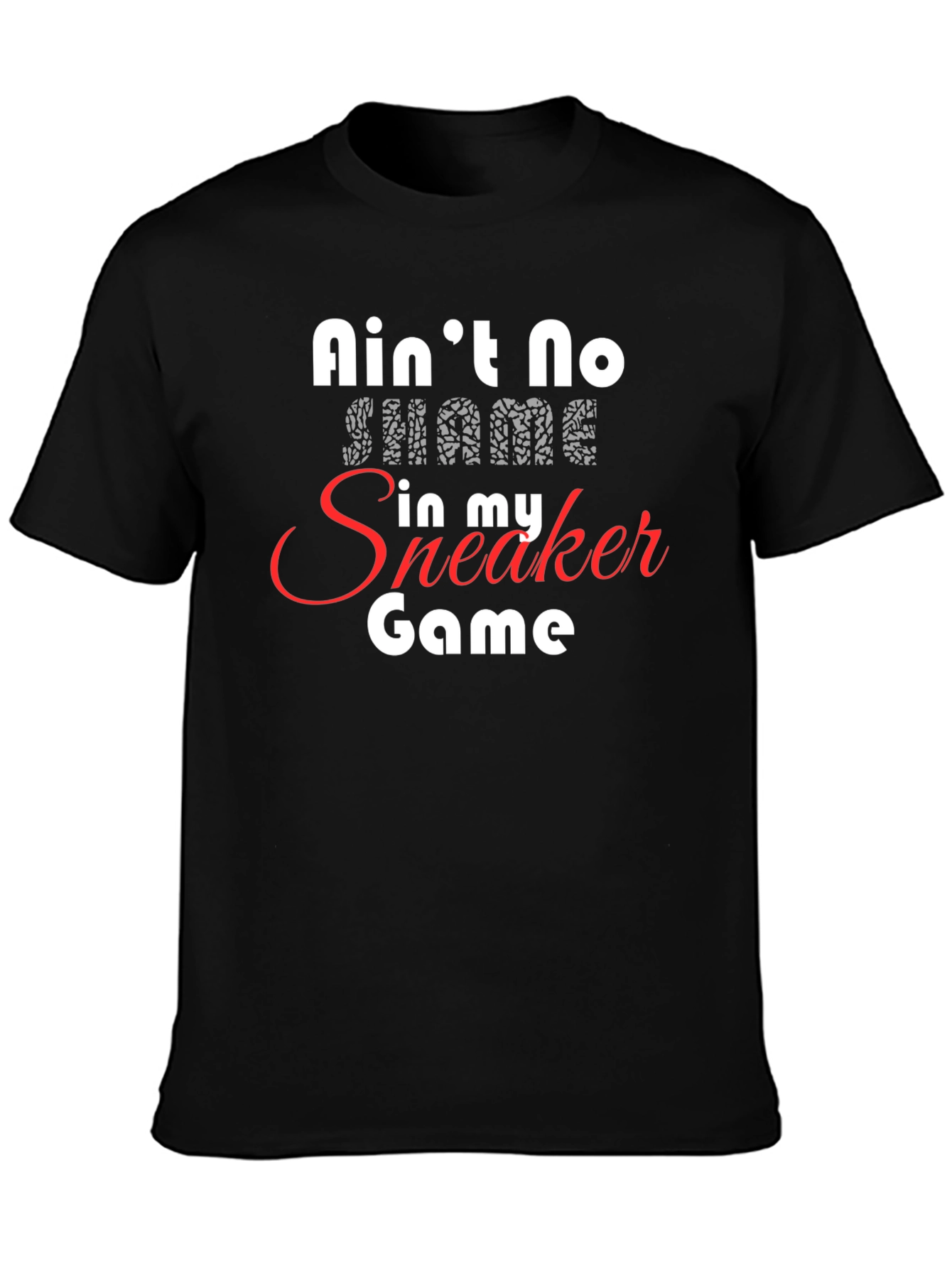 Aint No Shame Sneaker Game Black Graphic Tee