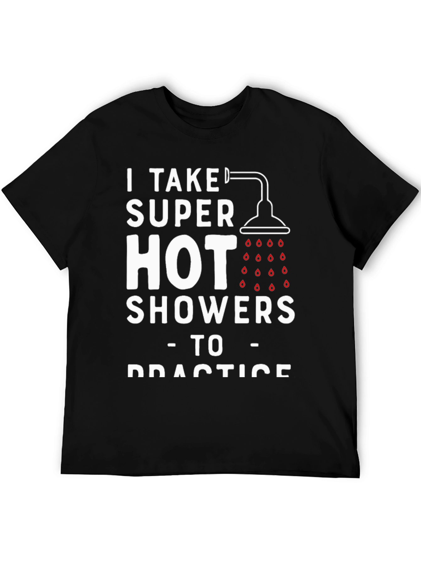 Humorous Hot Showers Graphic T-Shirt