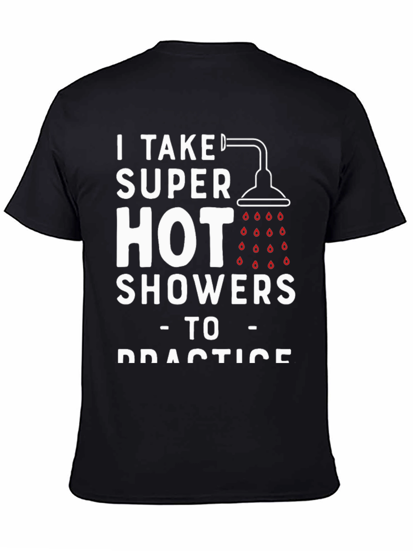 Humorous Hot Showers Graphic T-Shirt