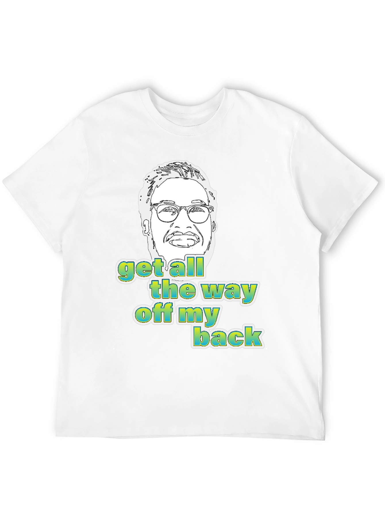 Get Off My Back Graphic Tee