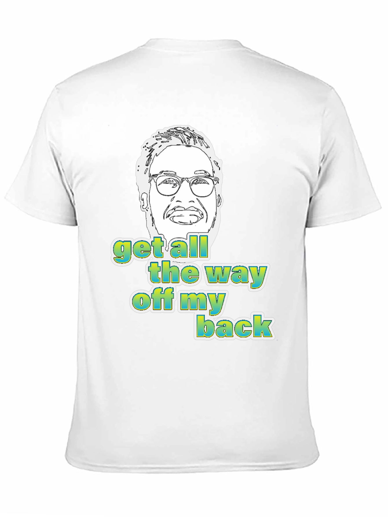 Get Off My Back Graphic Tee