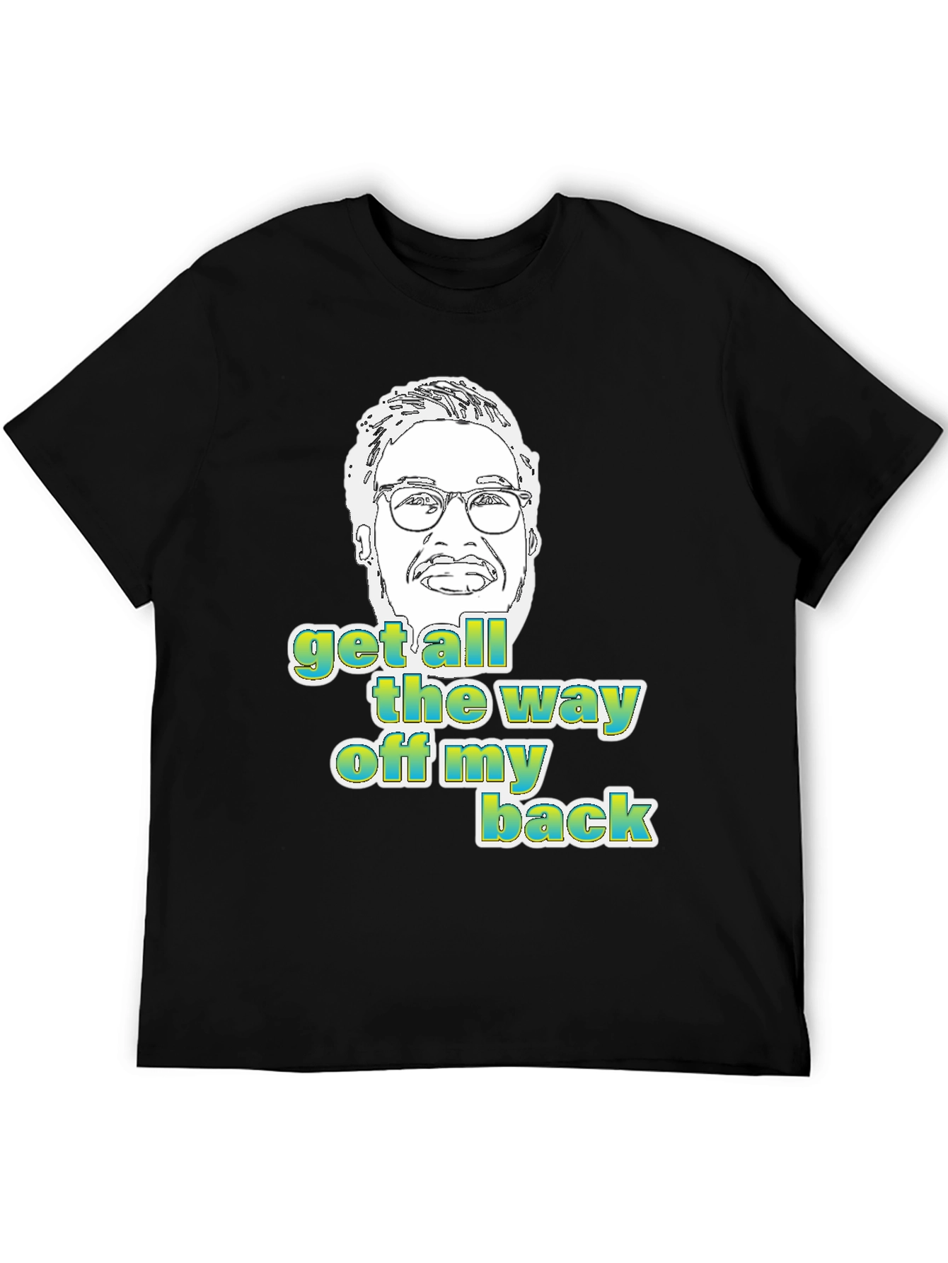 Get Off My Back Graphic Tee