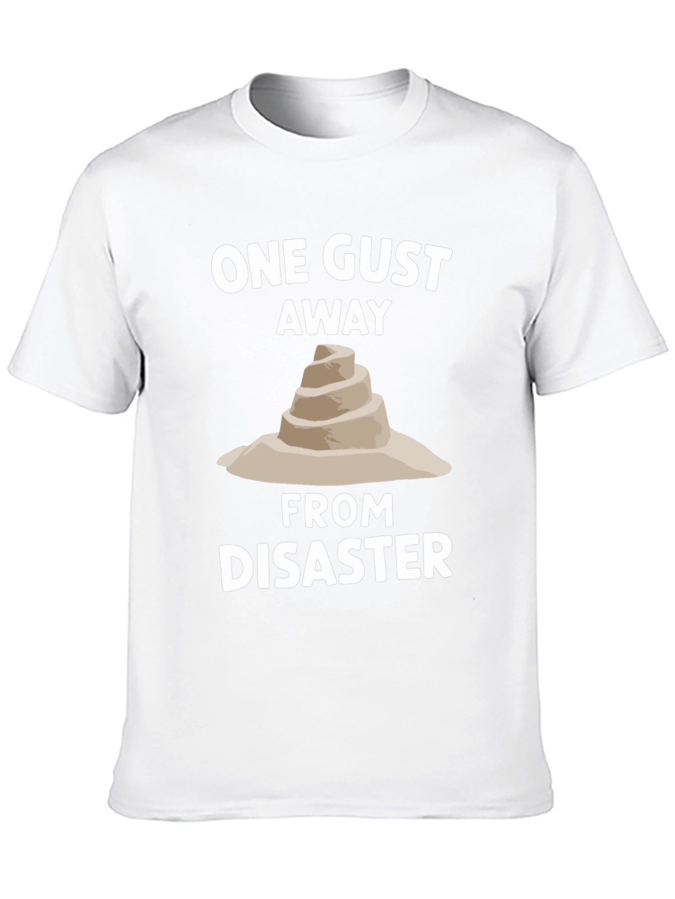 One Gust Away From Disaster T-Shirt