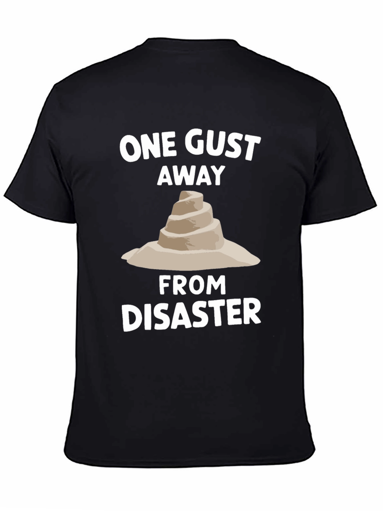 One Gust Away From Disaster T-Shirt