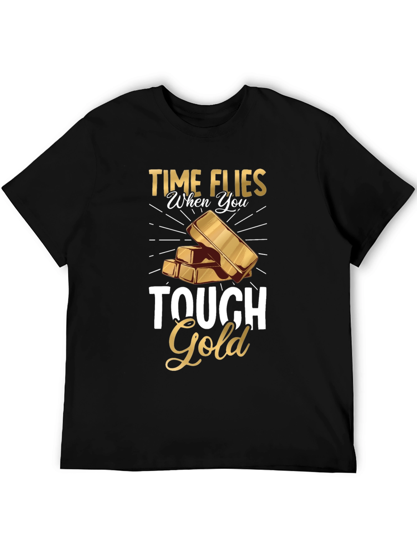 Time Flies When You Touch Gold T-Shirt