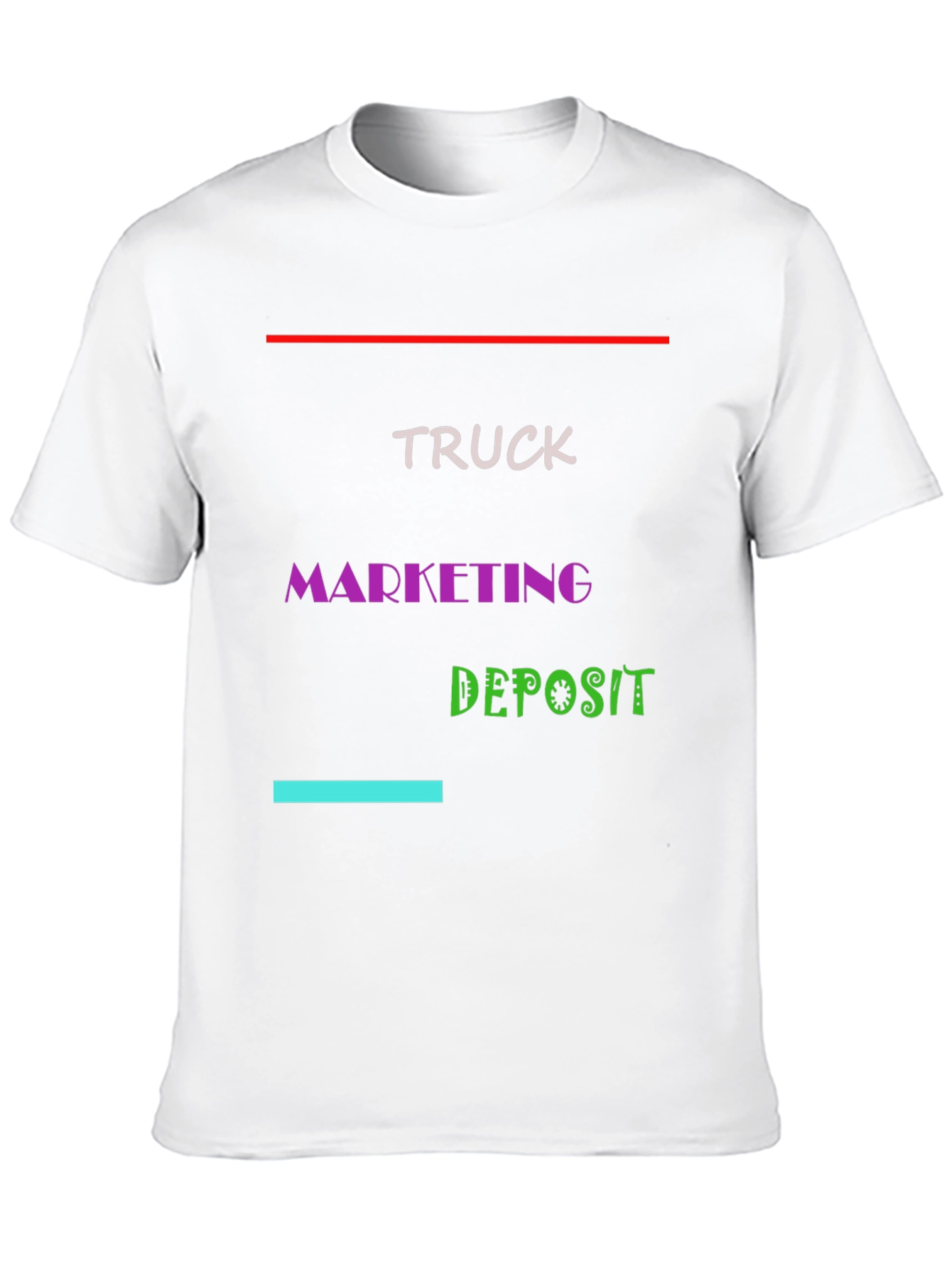 Truck Marketing Deposit T-Shirt