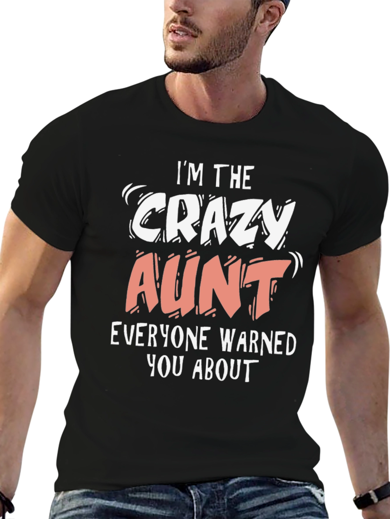 Crazy Aunt T-Shirt - Warned You About