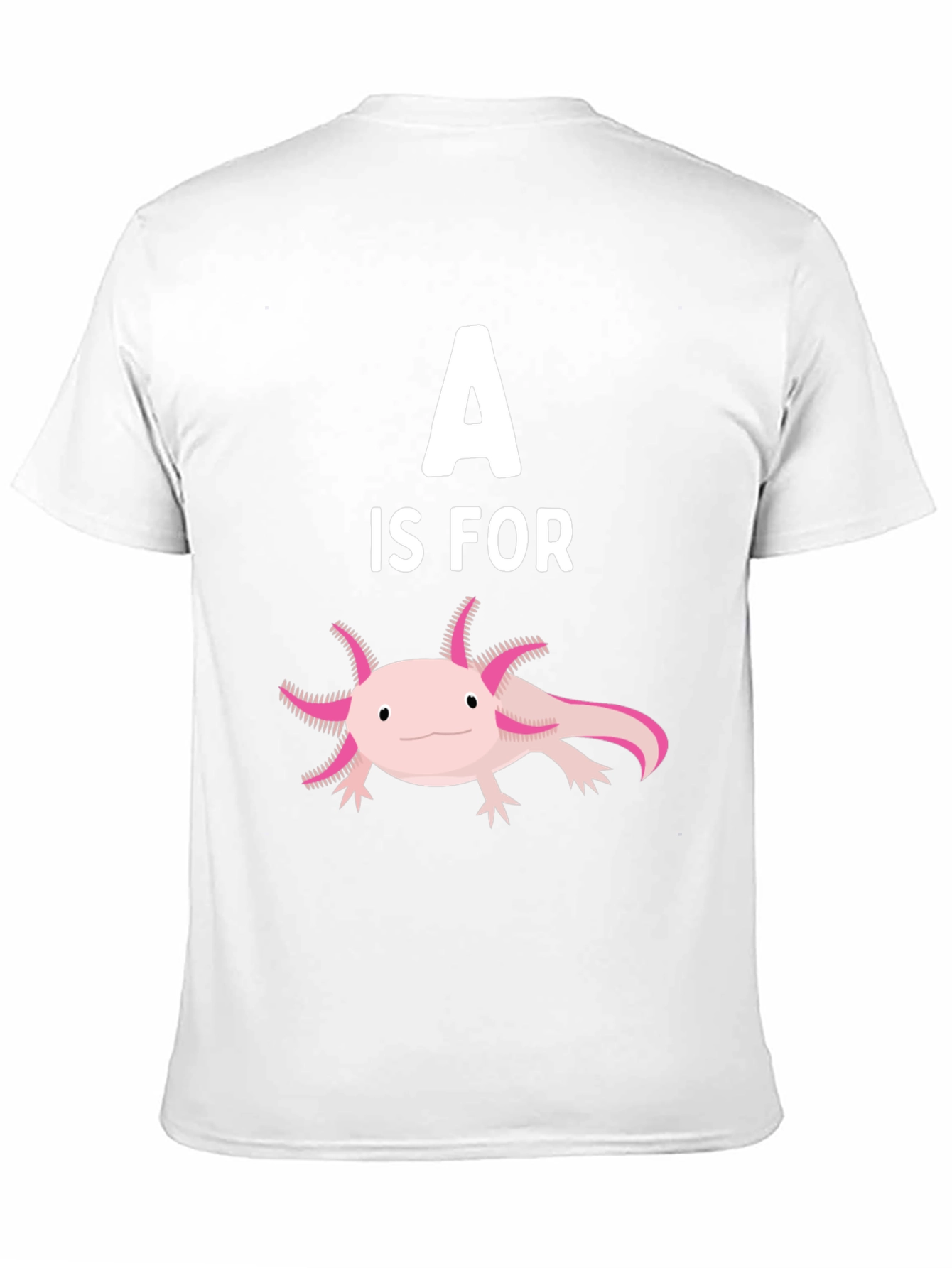 A is for Axolotl T-Shirt Funny Amphibian Tee