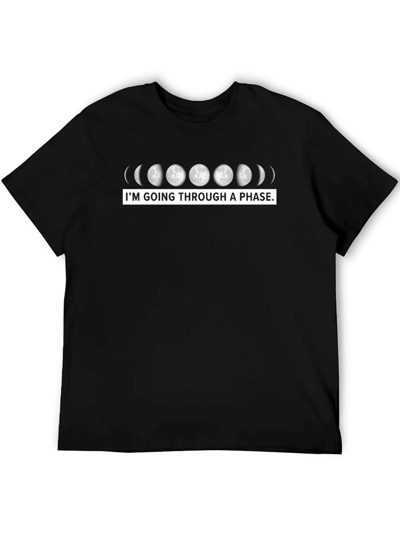 Moon Phase T-Shirt - Im Going Through A Phase