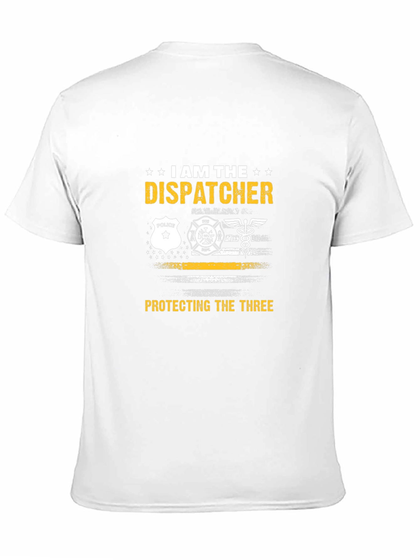 I Am The Dispatcher T-Shirt - Protecting The Three