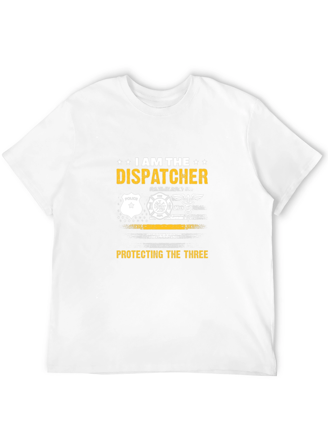 I Am The Dispatcher T-Shirt - Protecting The Three