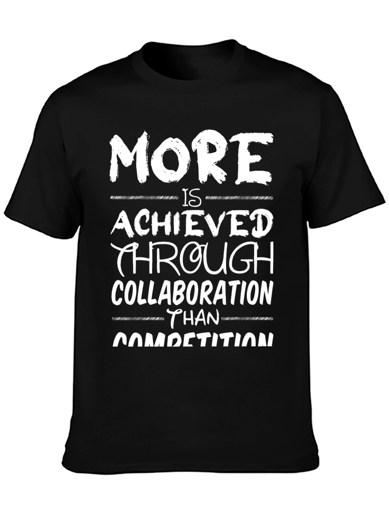 Collaboration T-Shirt - More is Achieved