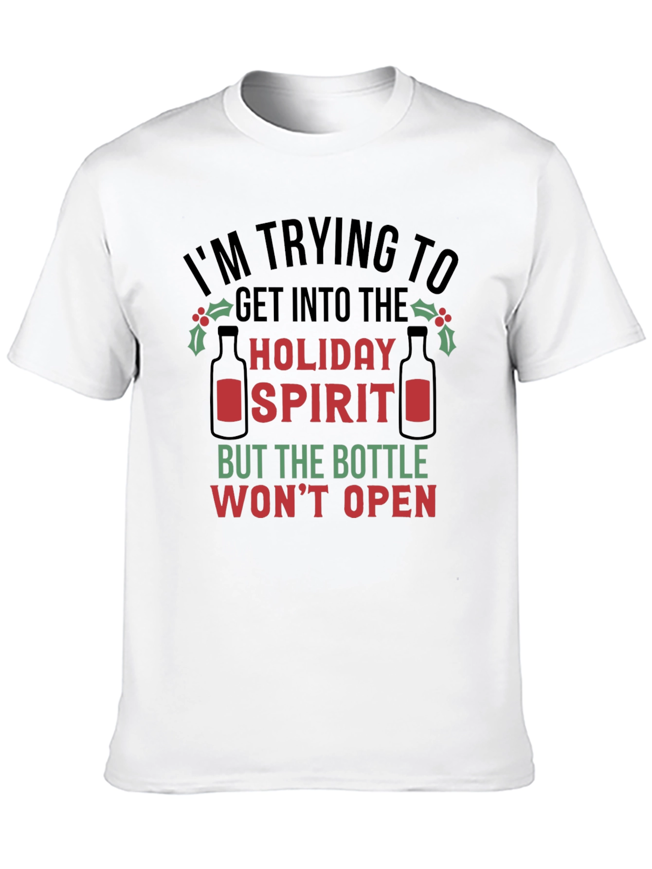 Holiday Spirit T-Shirt - Funny Christmas Tee