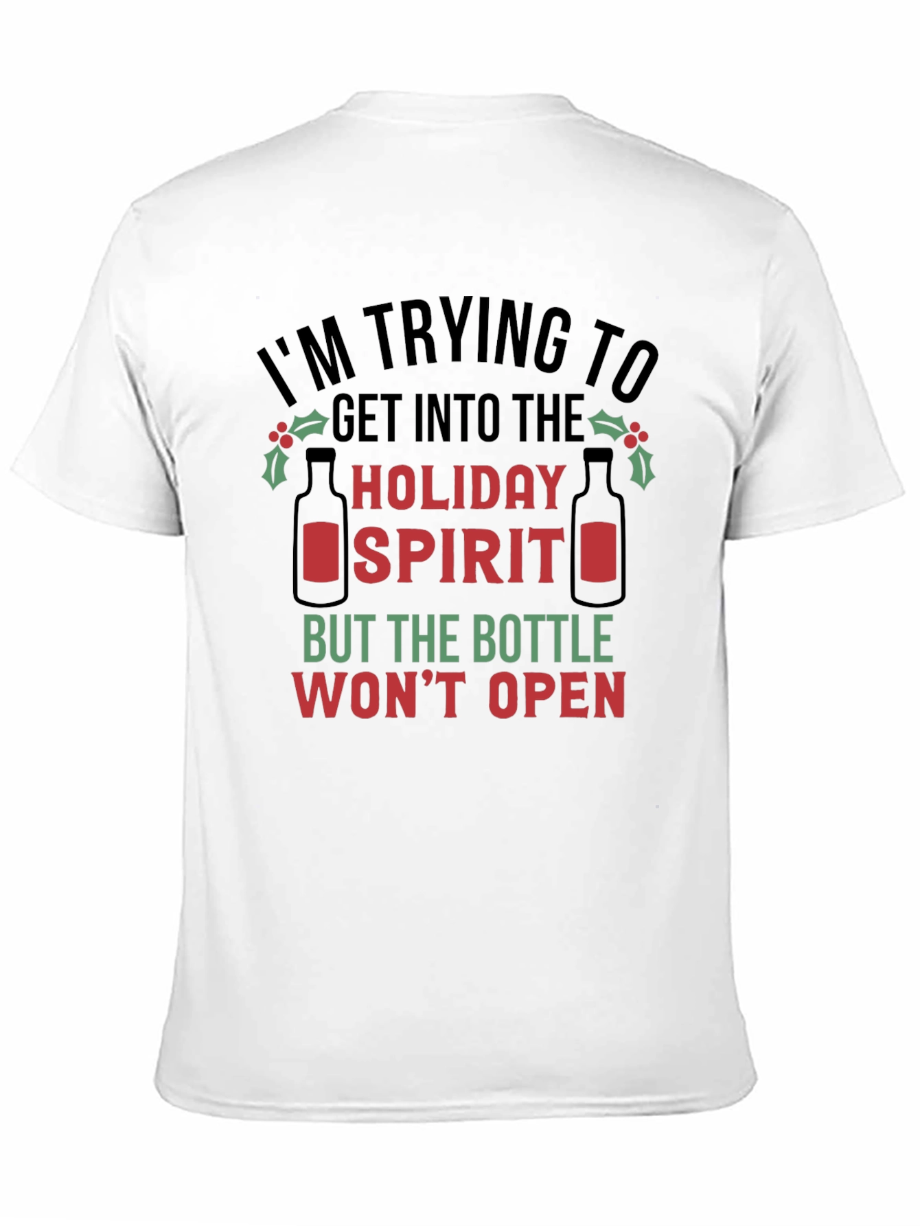 Holiday Spirit T-Shirt - Funny Christmas Tee