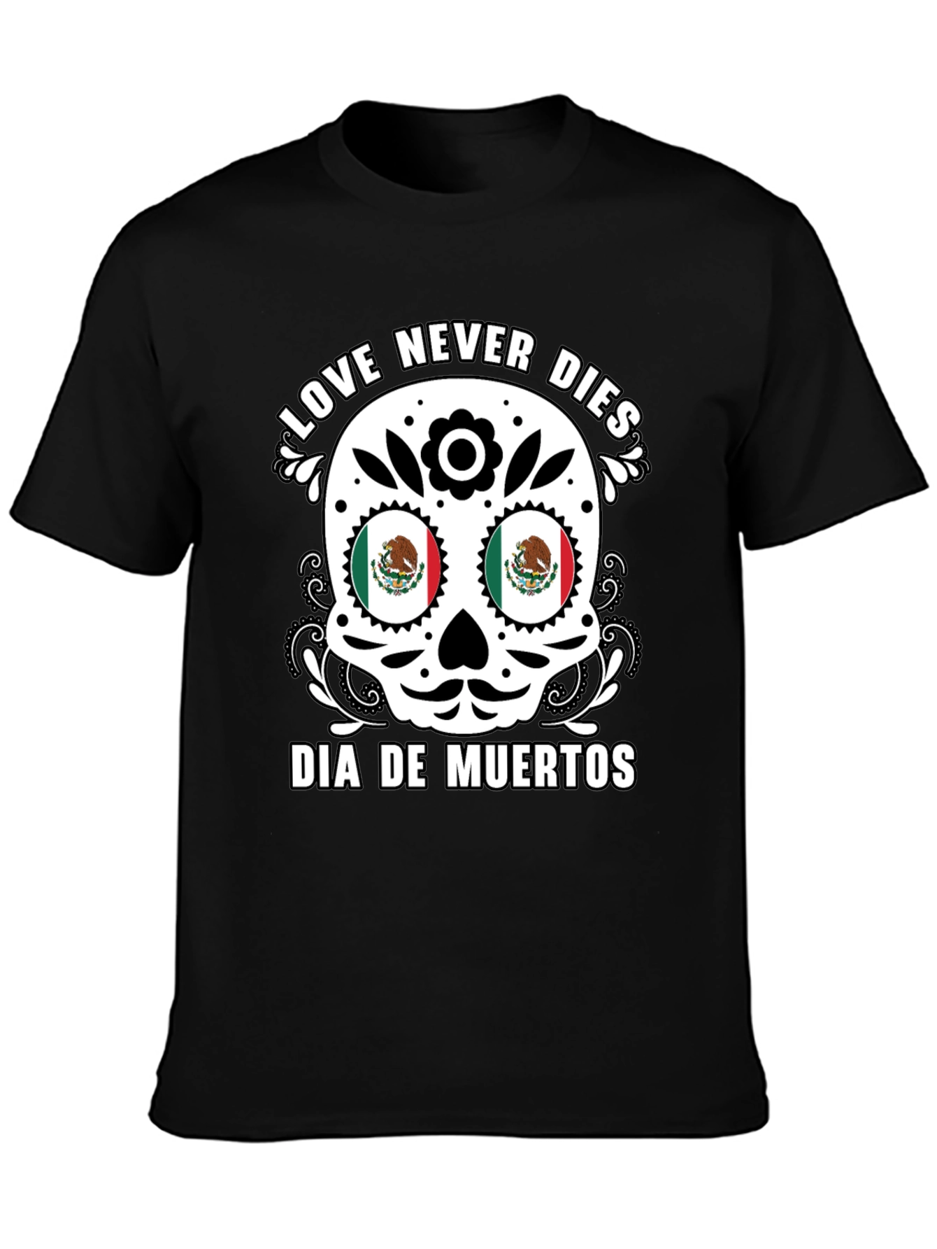 Dia de Muertos Skull T-Shirt - Love Never Dies