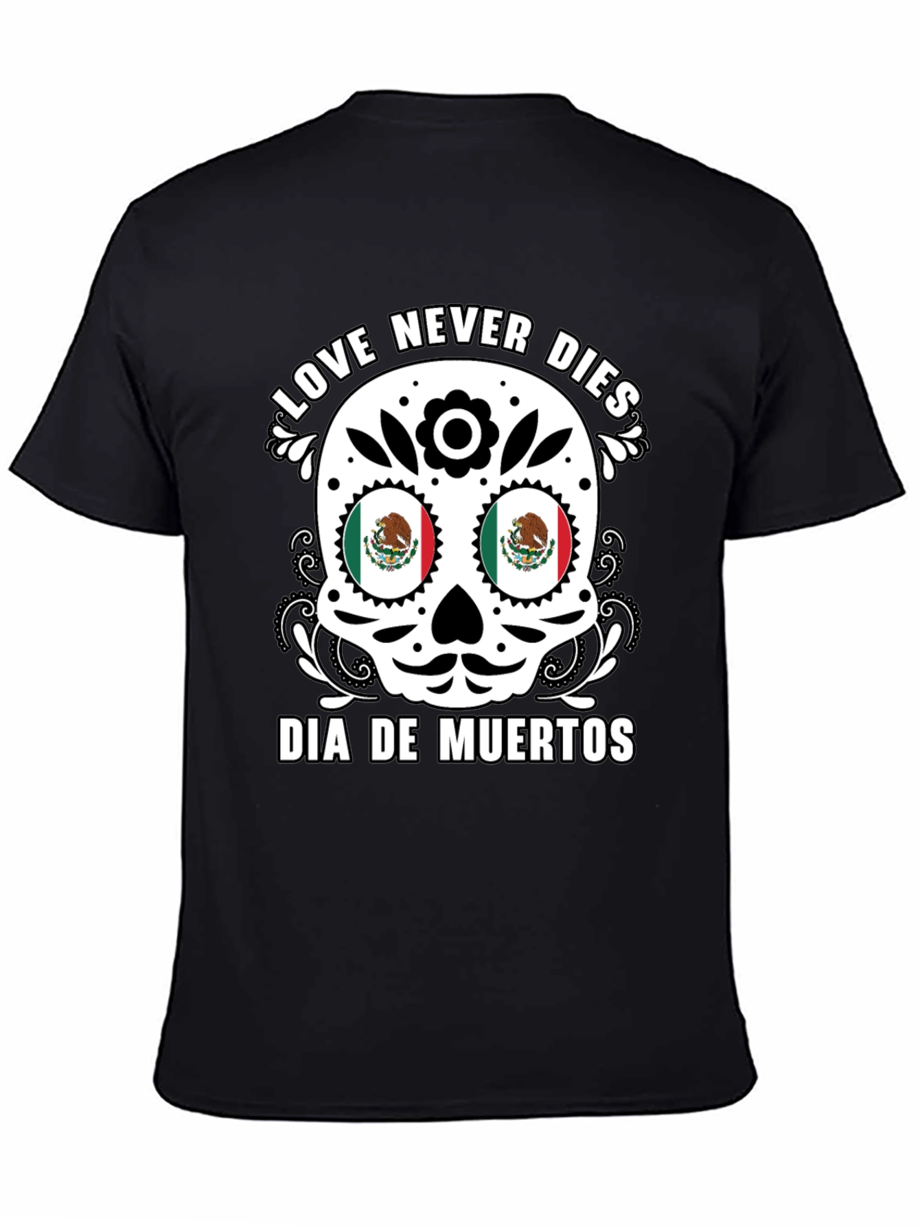Dia de Muertos Skull T-Shirt - Love Never Dies