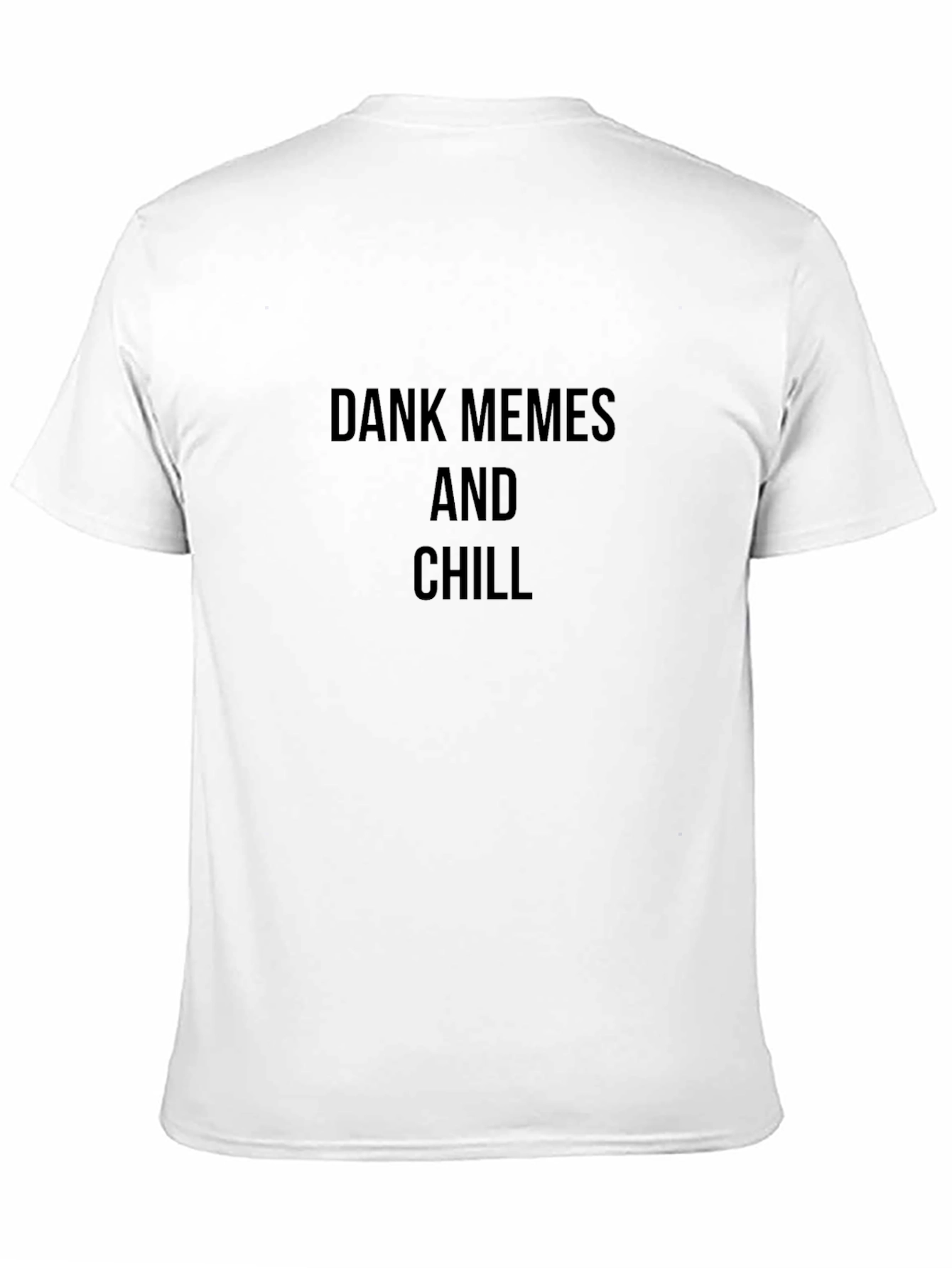 Dank Memes and Chill T-Shirt - Casual Black Tee
