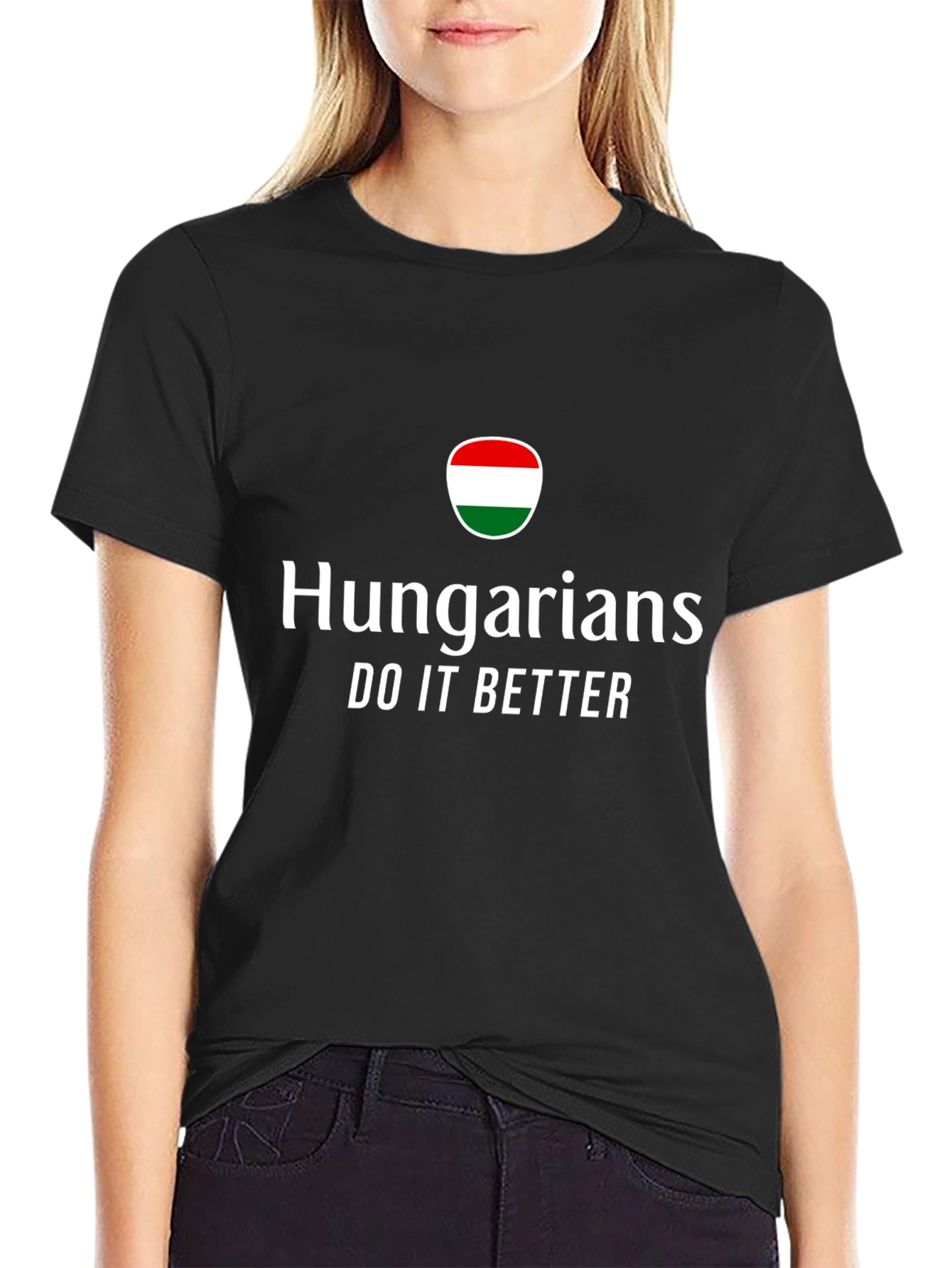 Hungarians Do It Better T-Shirt