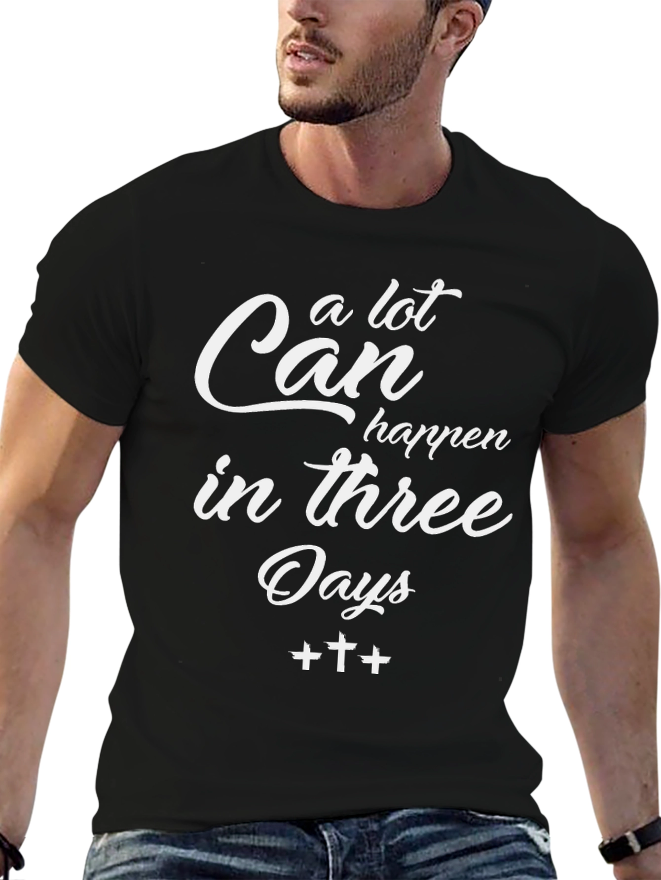 A Lot Can Happen In Three Days T-Shirt