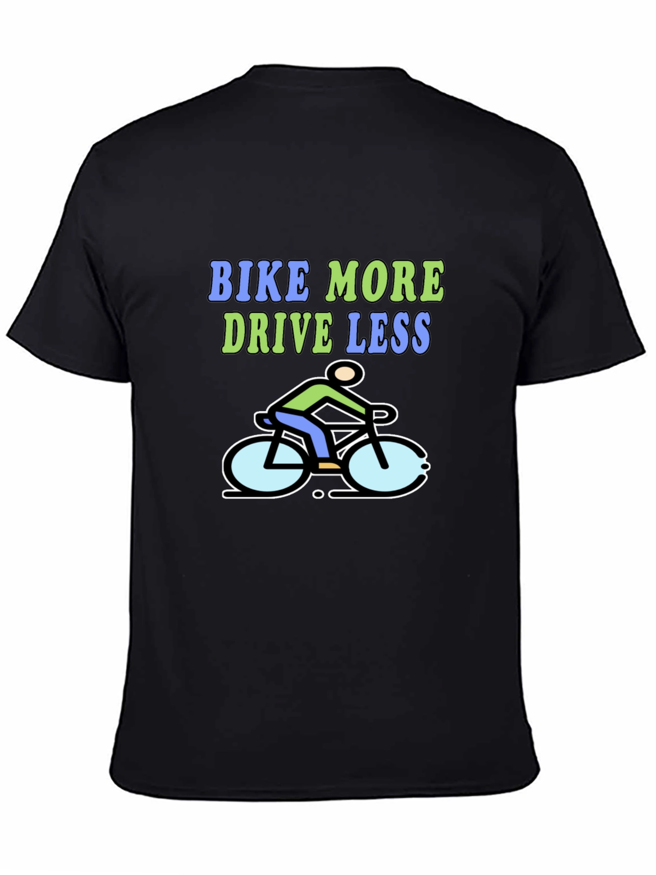 Bike More Drive Less Graphic T-Shirt