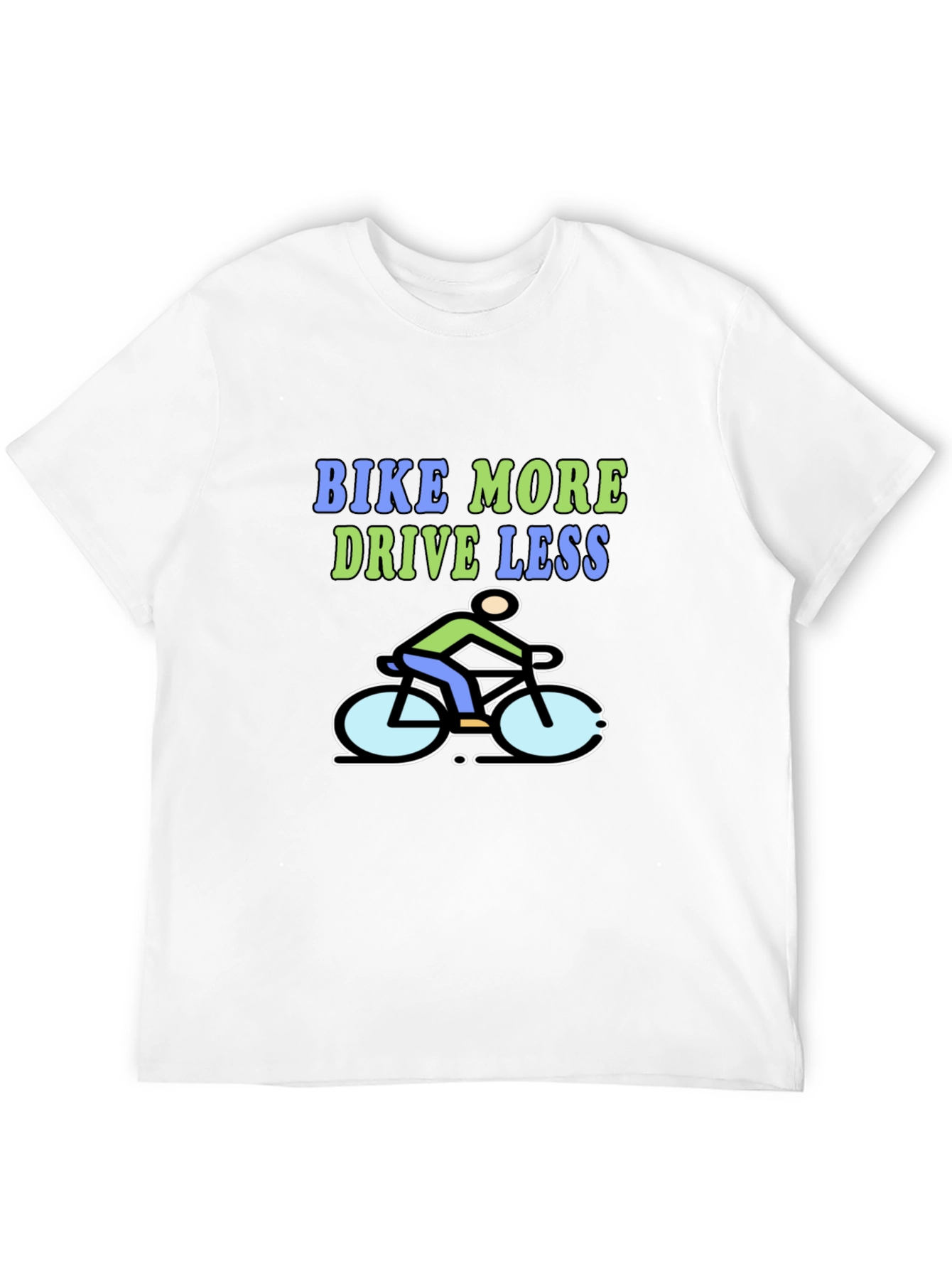 Bike More Drive Less Graphic T-Shirt