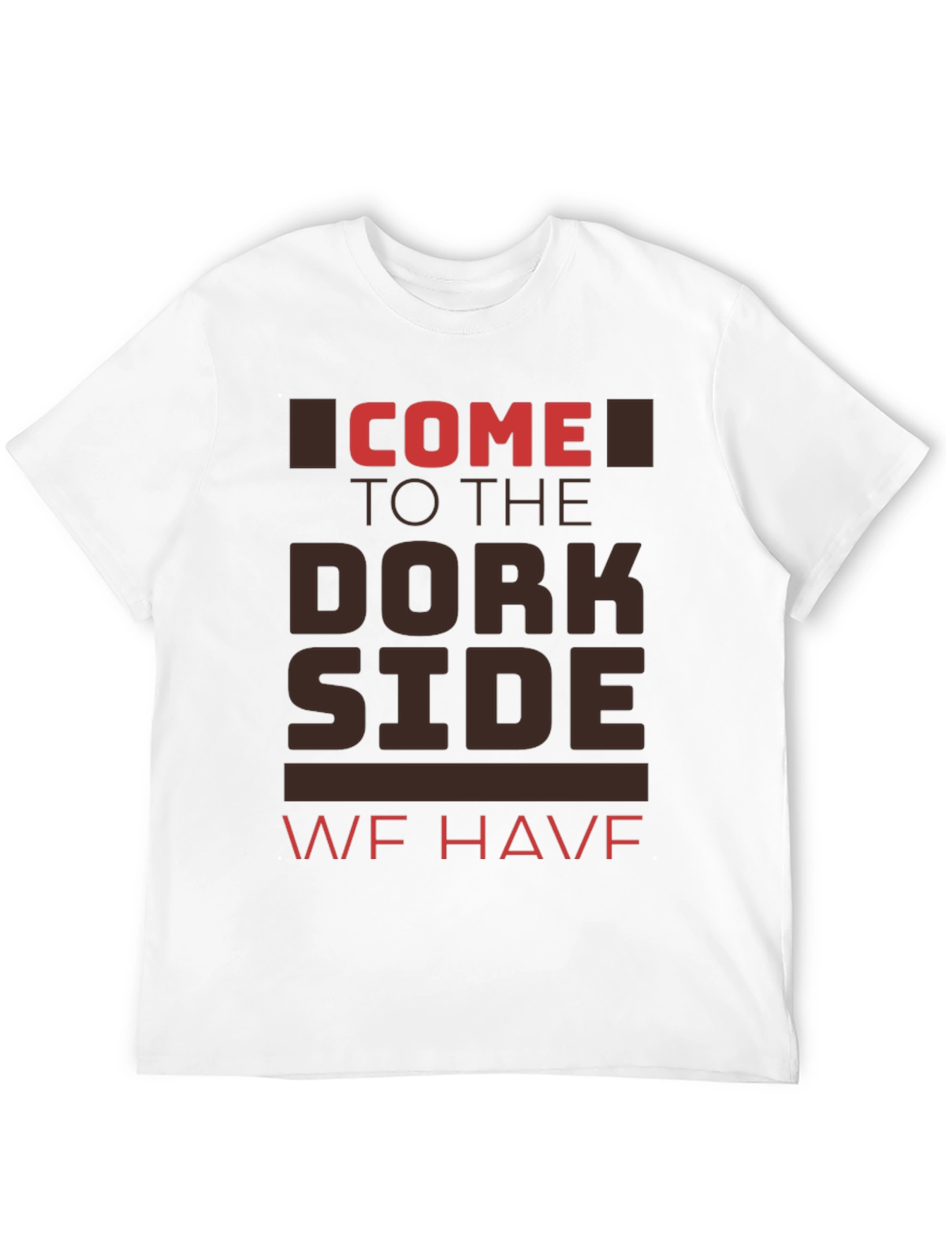 Come To The Dork Side Graphic T-Shirt