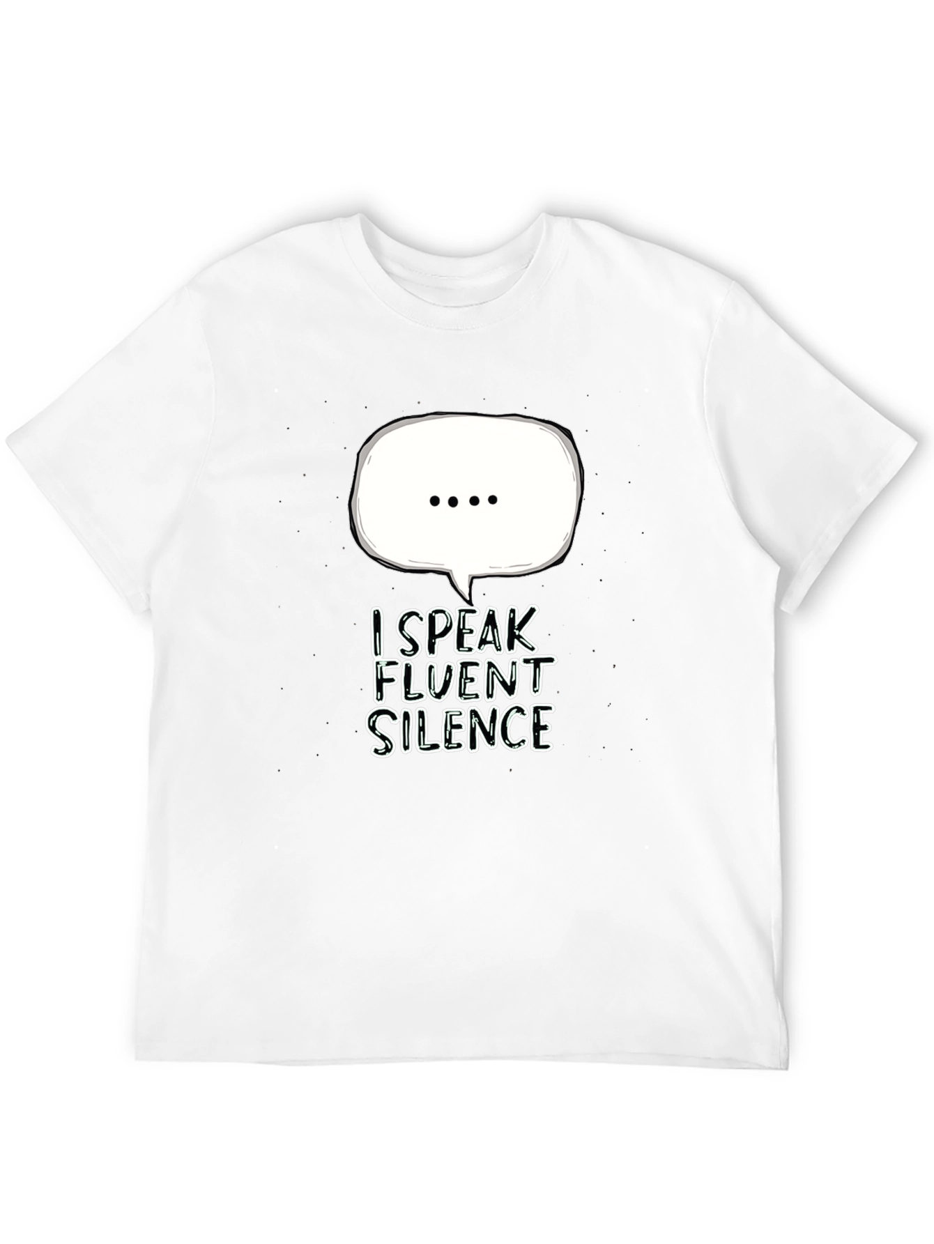 I Speak Fluent Silence T-Shirt