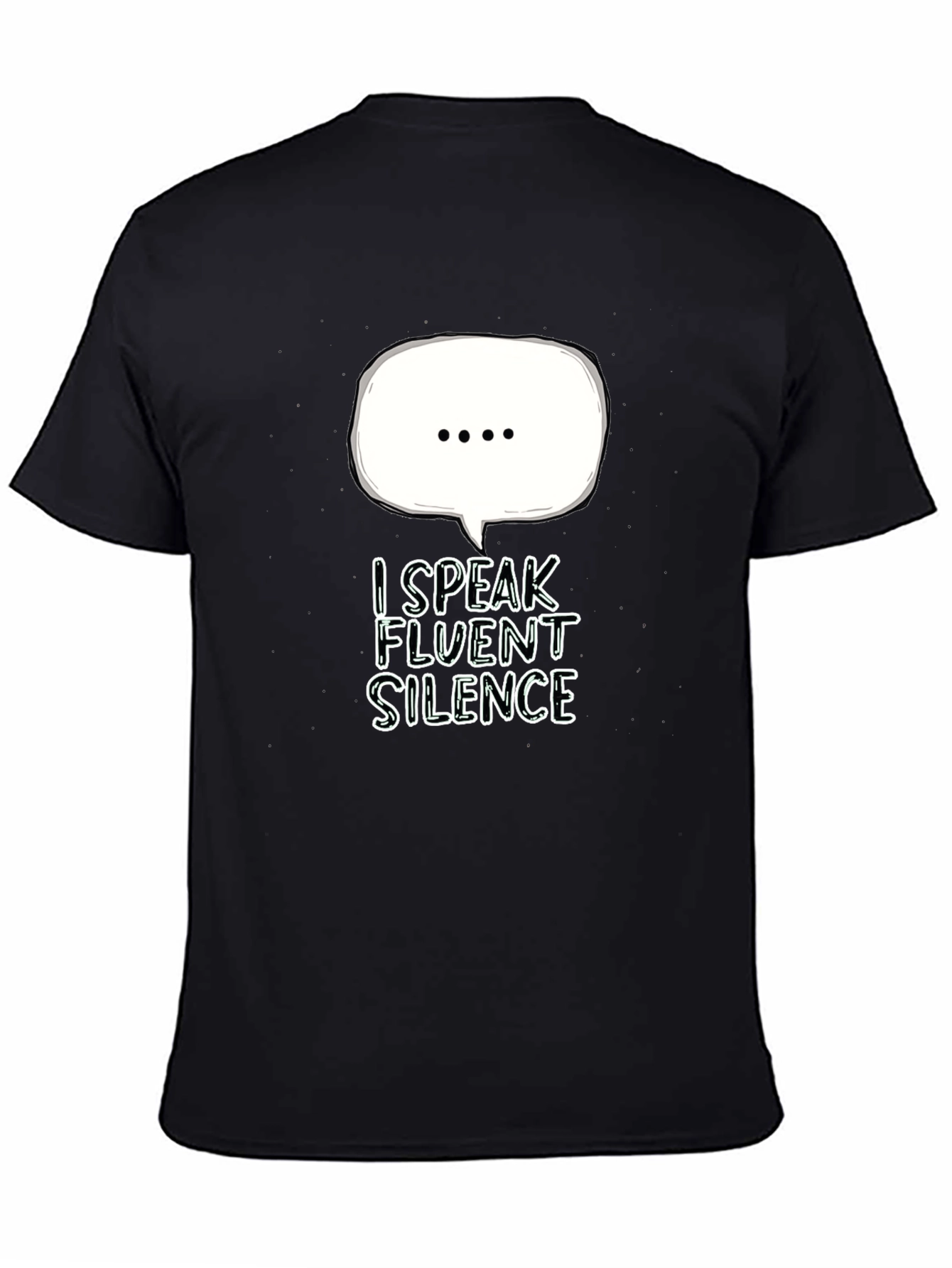 I Speak Fluent Silence T-Shirt