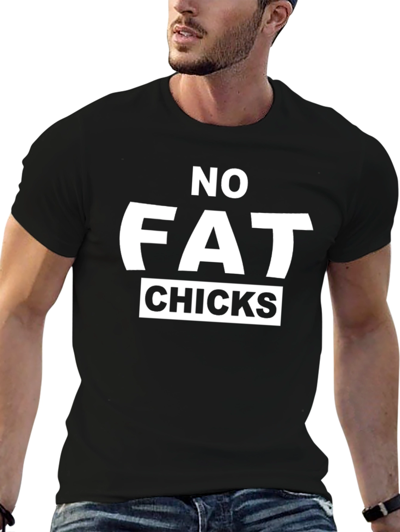 Humorous No Fat Chicks Graphic T-Shirt