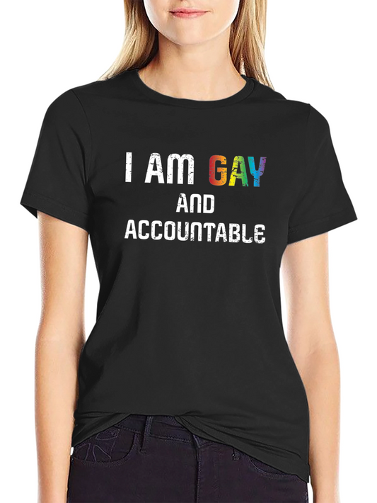 I Am Gay And Accountable Pride T-Shirt