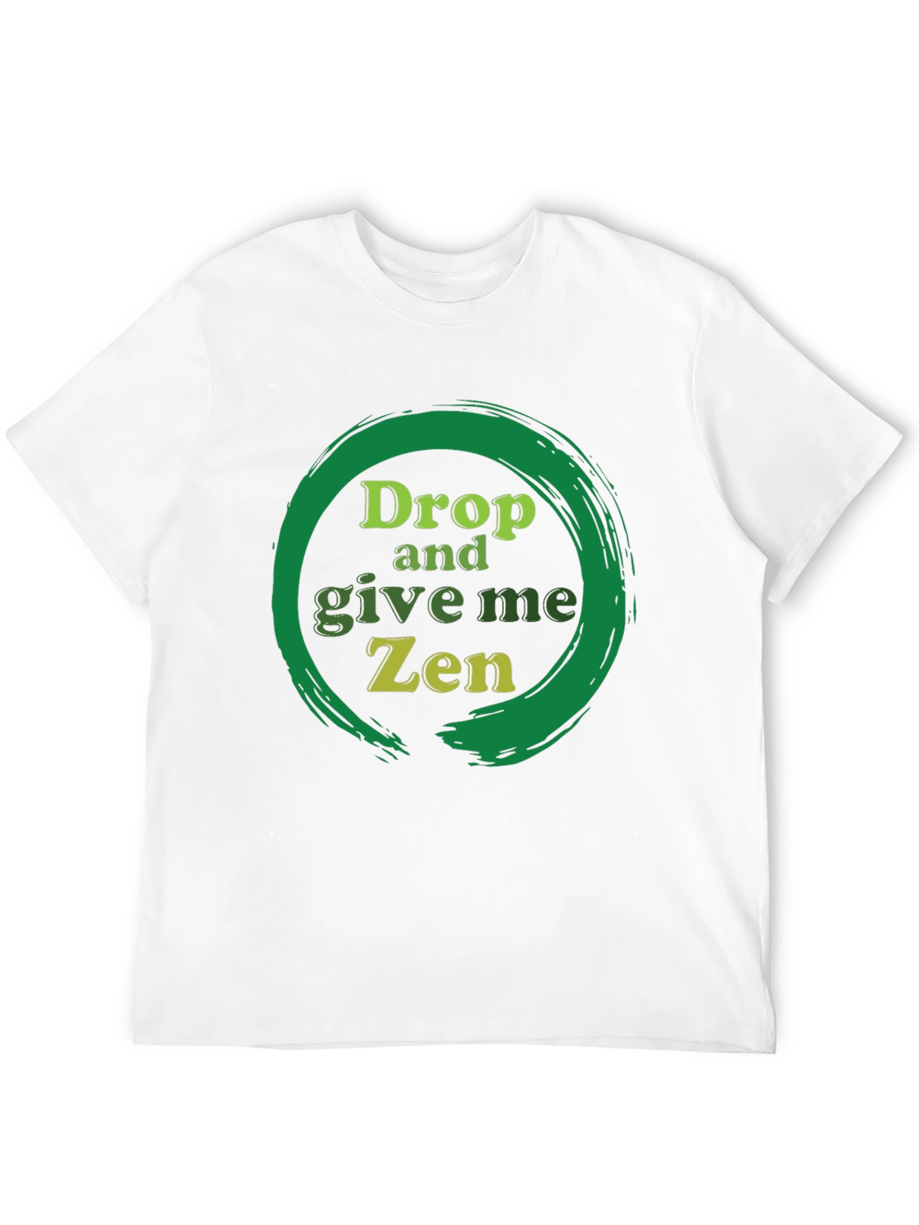 Drop and Give Me Zen T-Shirt