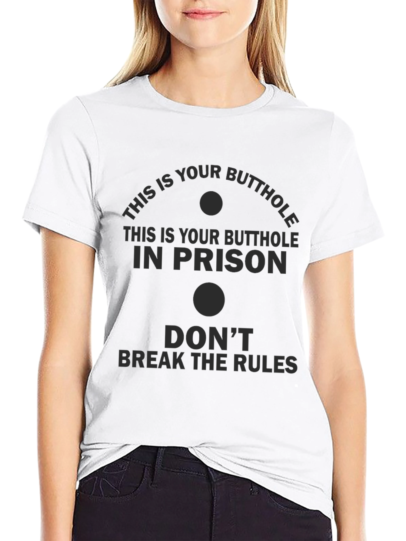 This is Your Butthole in Prison Funny T-Shirt