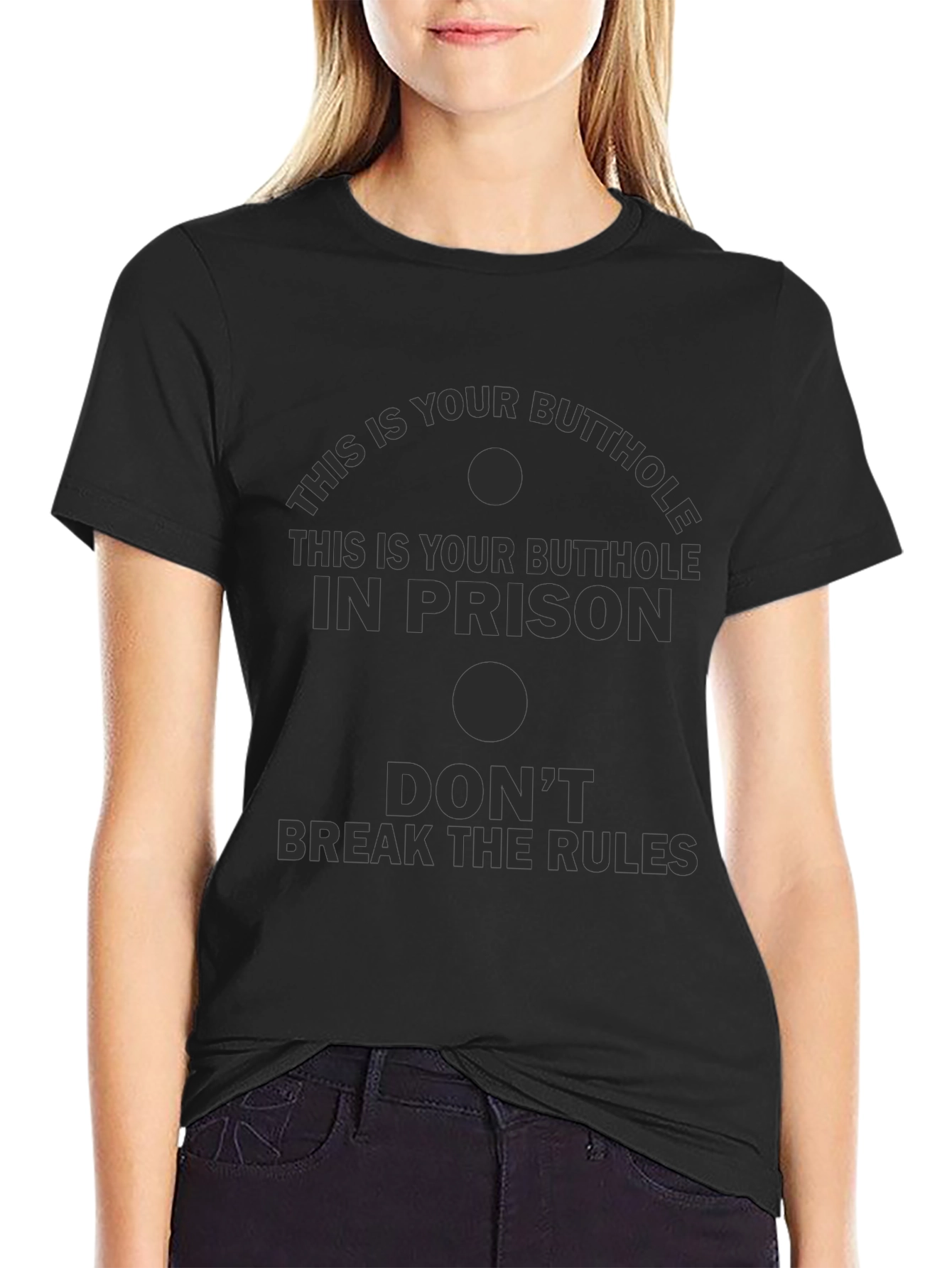 This is Your Butthole in Prison Funny T-Shirt