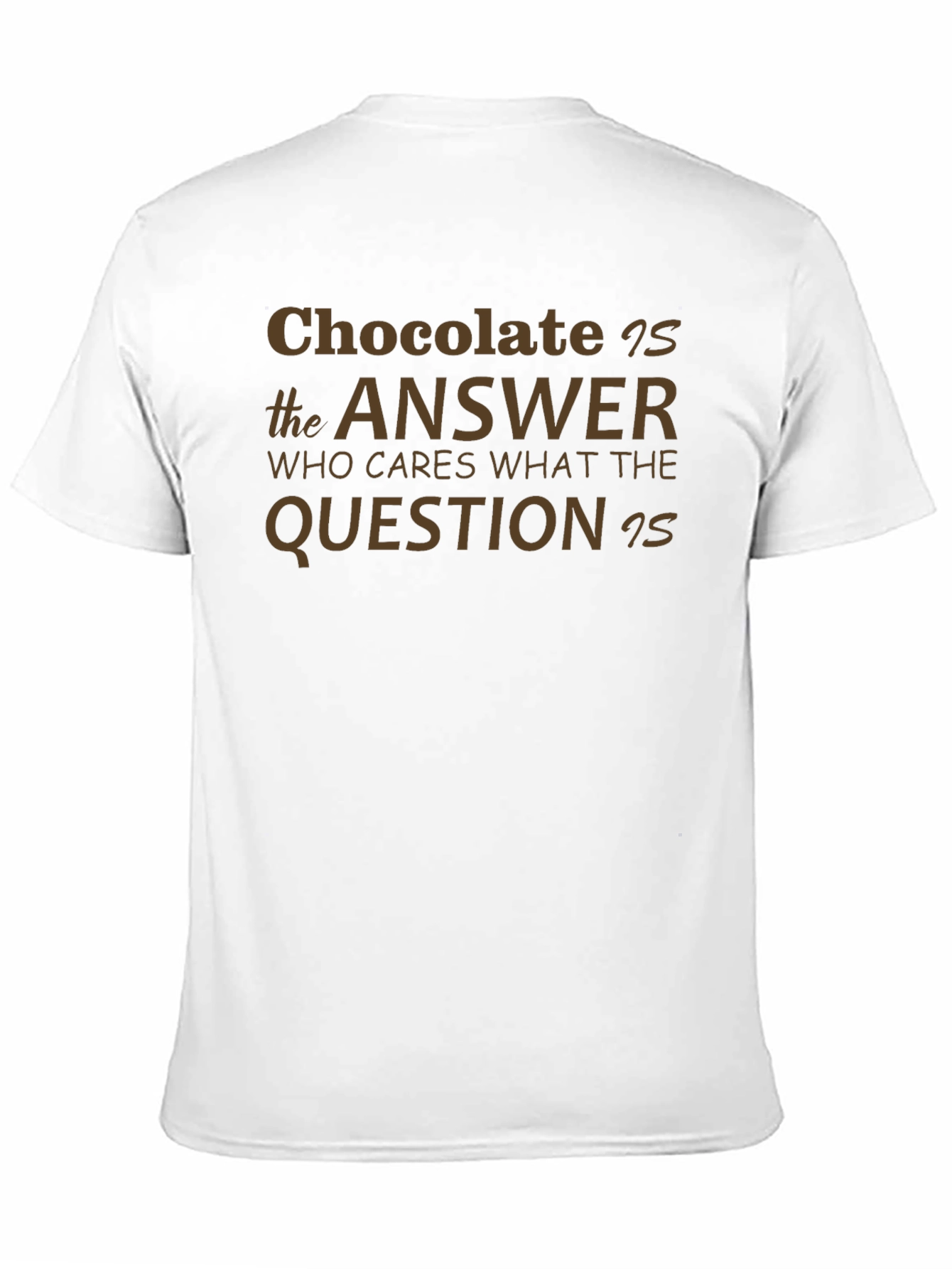 Chocolate is the Answer Mens Black T-Shirt