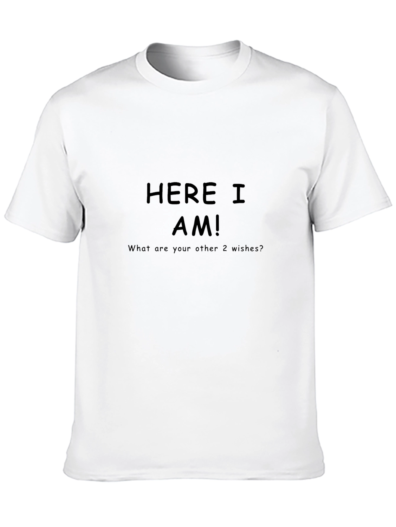 Humorous Here I Am! Graphic T-Shirt