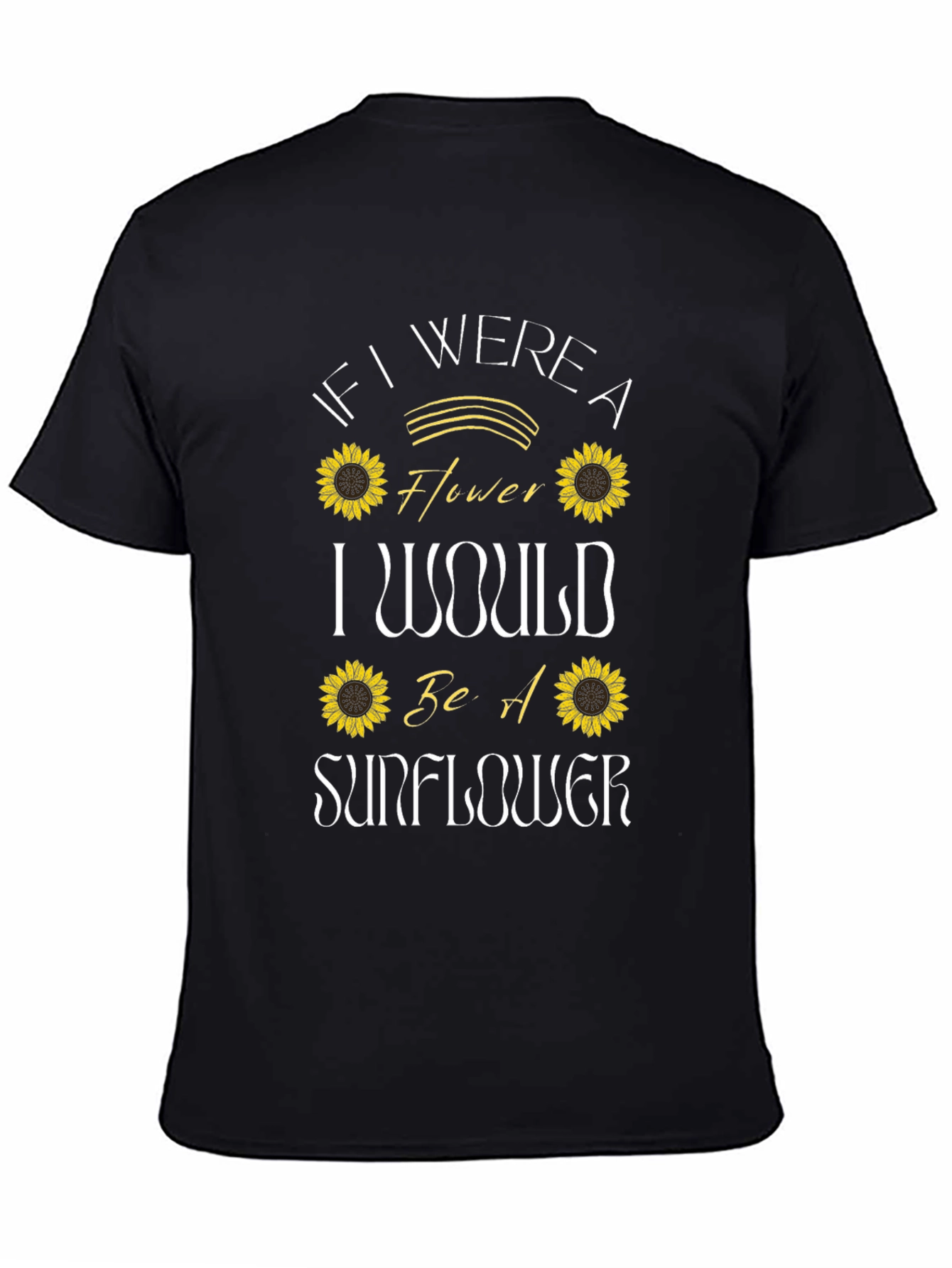 Sunflower Graphic T-Shirt - If I Were a Flower