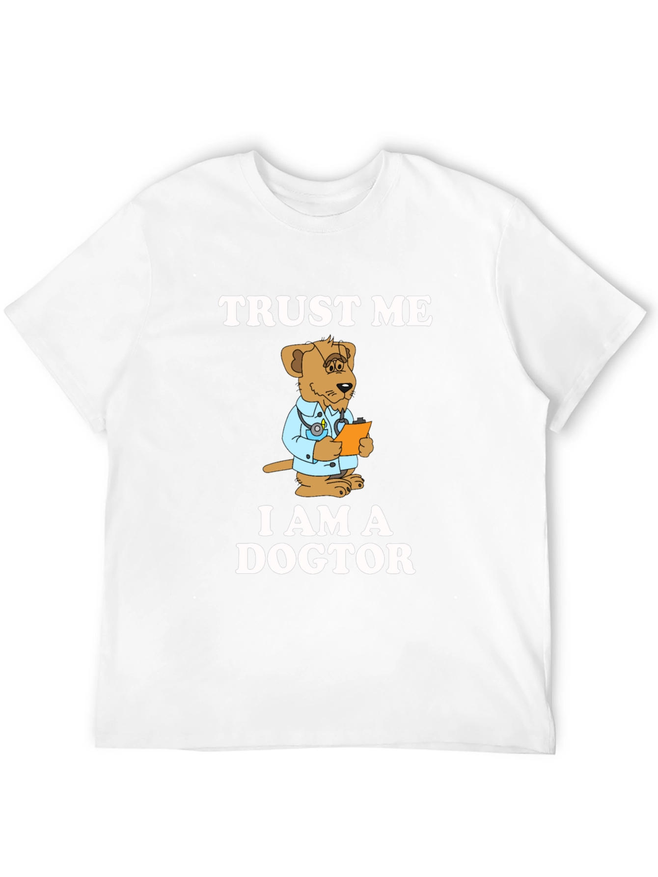 Trust Me I am a Dogtor T-Shirt