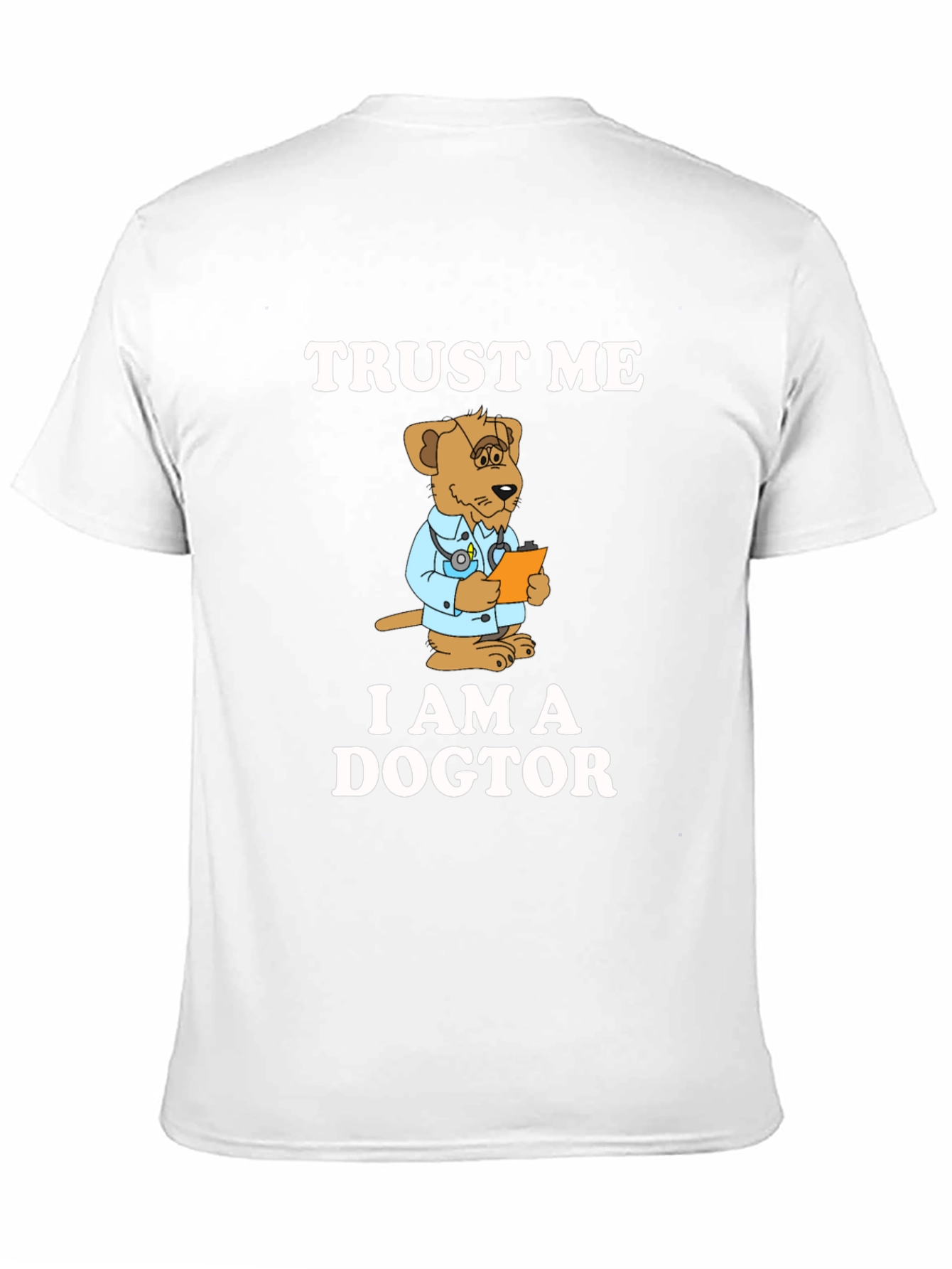 Trust Me I am a Dogtor T-Shirt