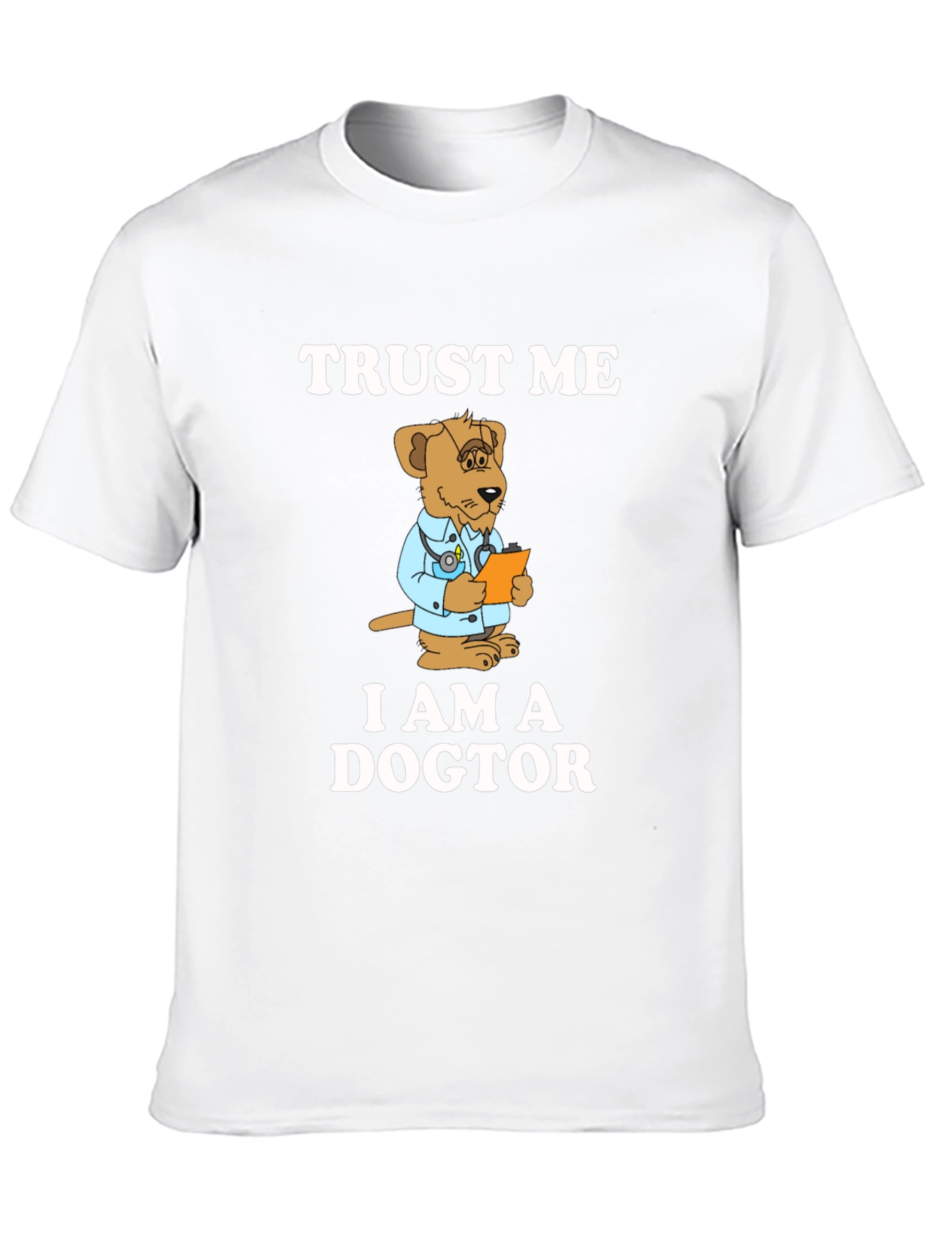 Trust Me I am a Dogtor T-Shirt