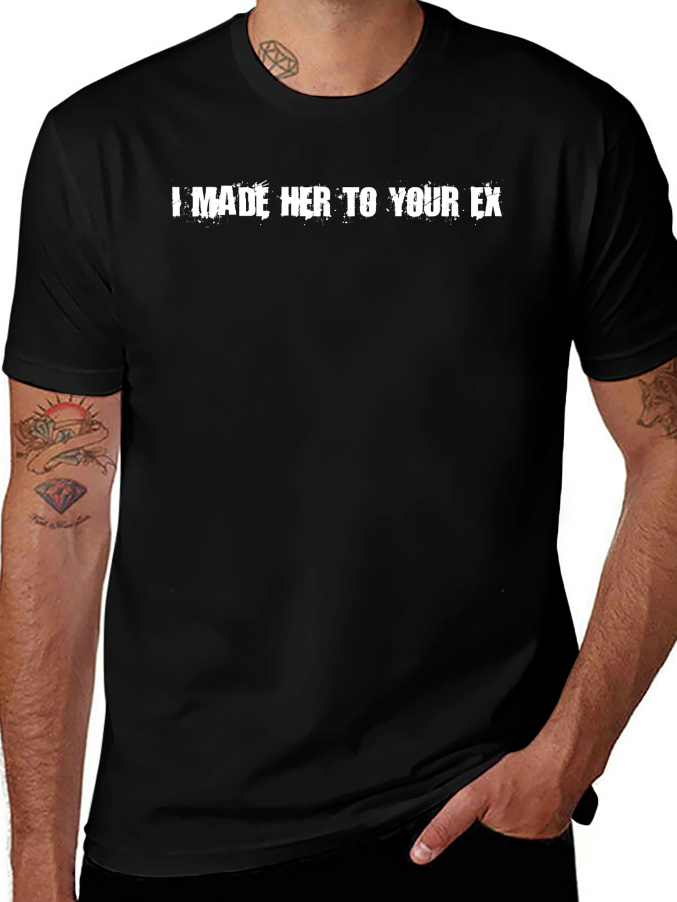 I Made Her To Your Ex T-Shirt