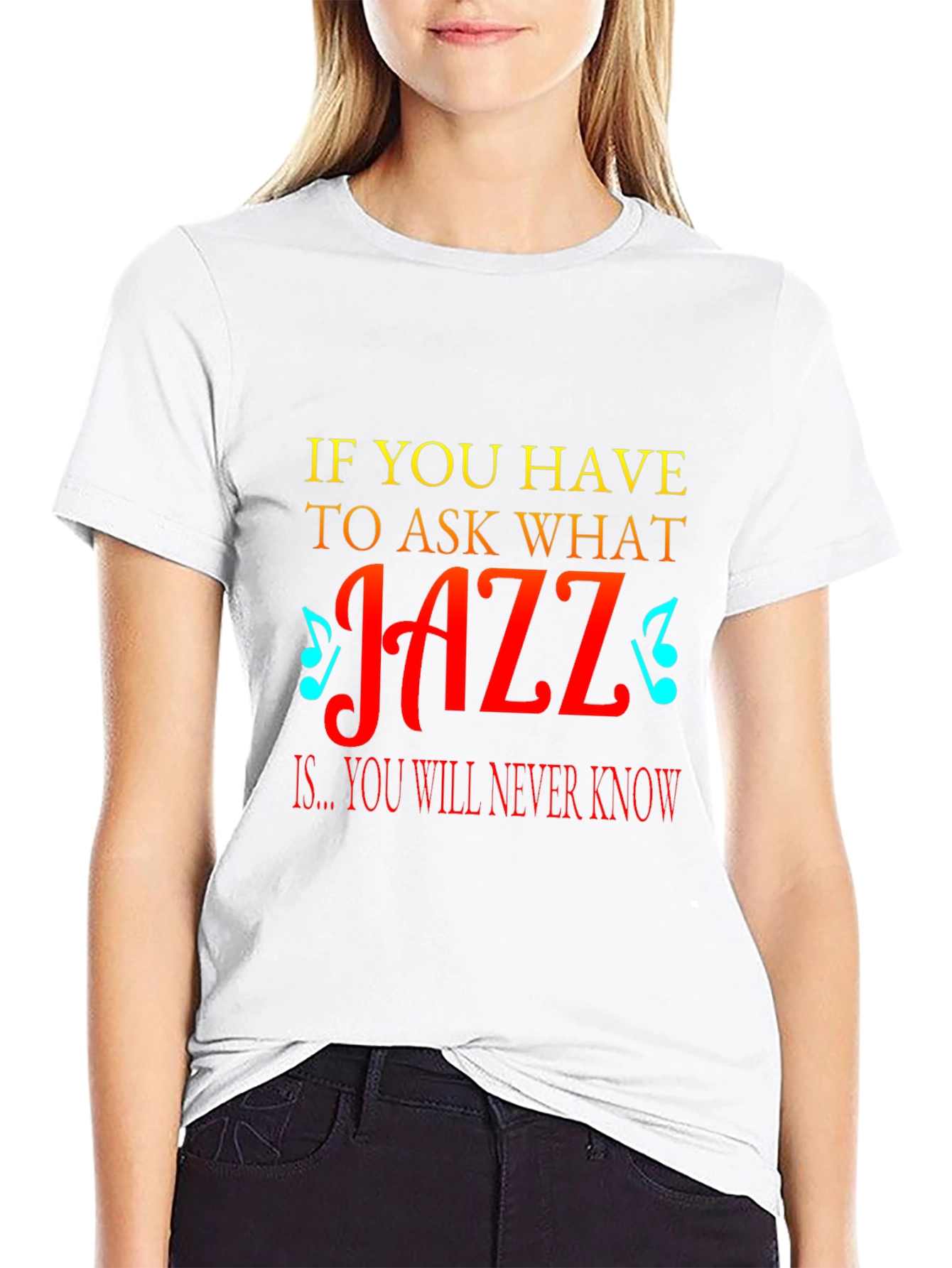 Jazz Music T-Shirt - If You Have To Ask