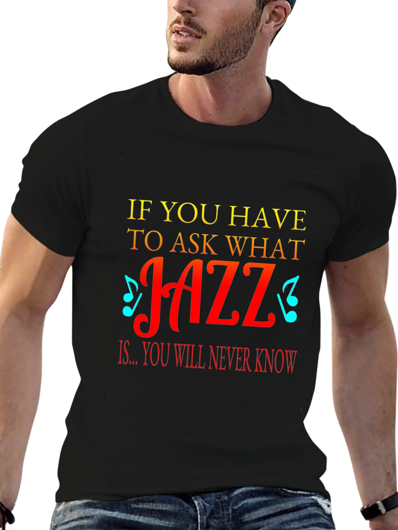 Jazz Music T-Shirt - If You Have To Ask
