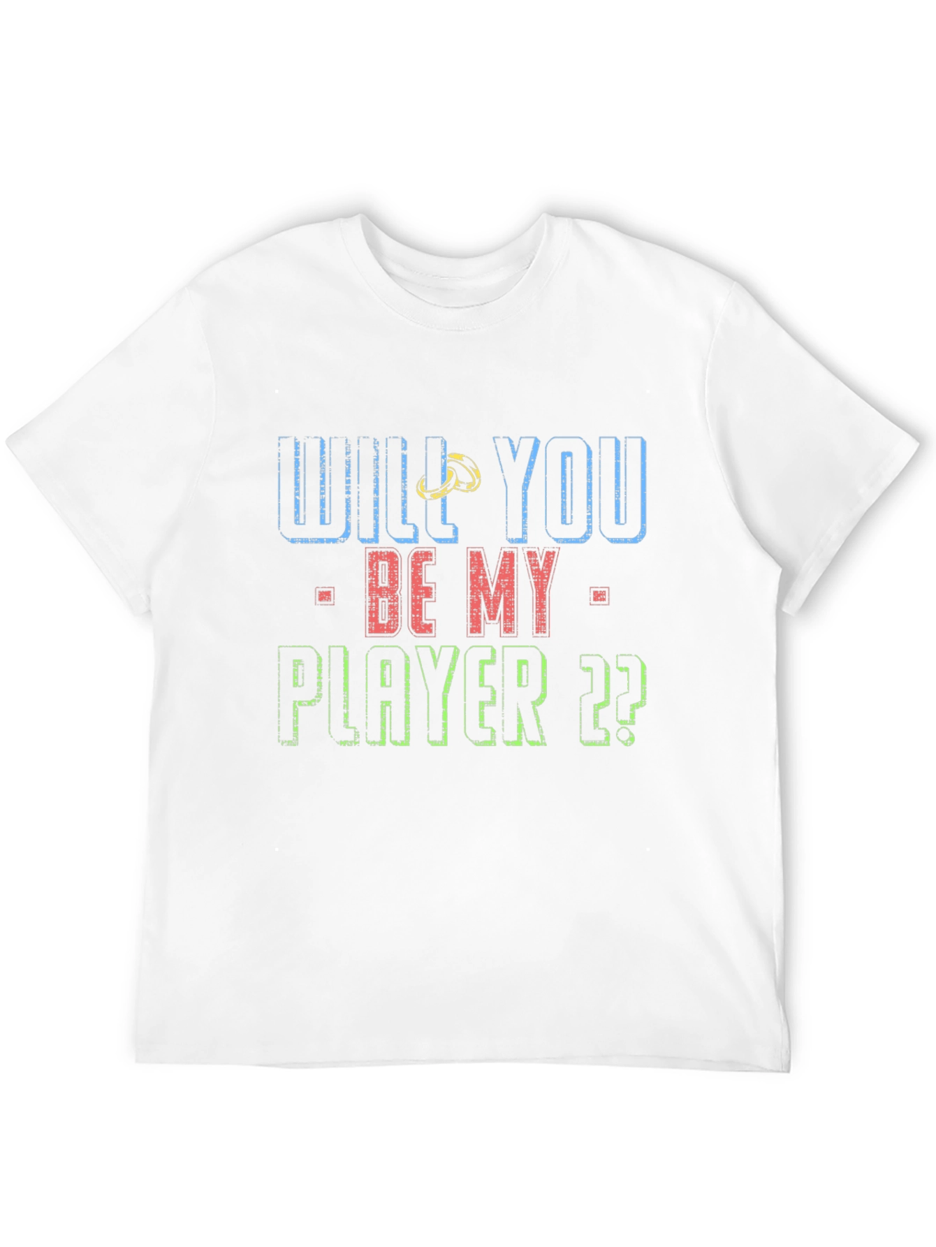 Will You Be My Player T-Shirt: Graphic Tee
