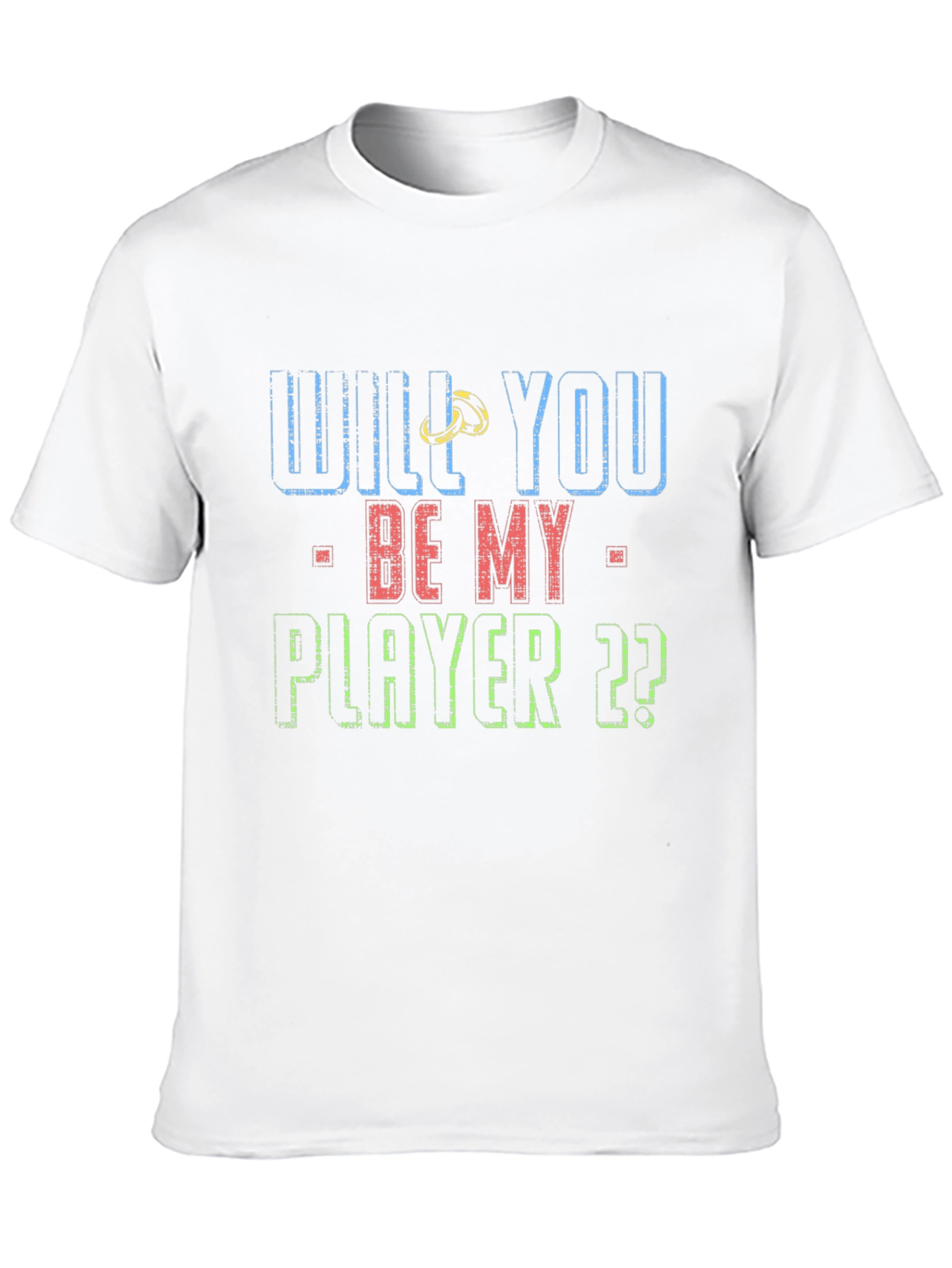 Will You Be My Player T-Shirt: Graphic Tee