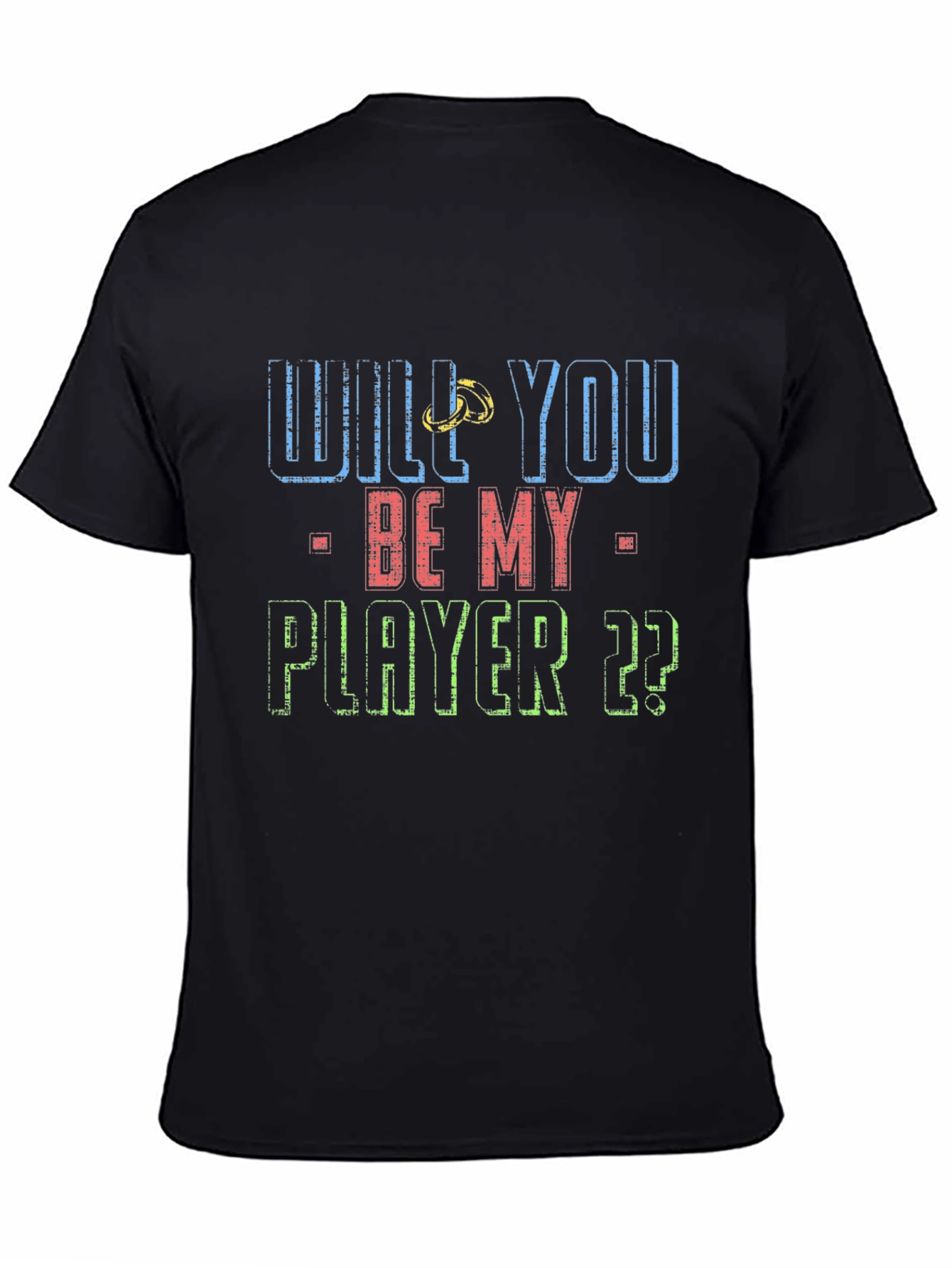 Will You Be My Player T-Shirt: Graphic Tee