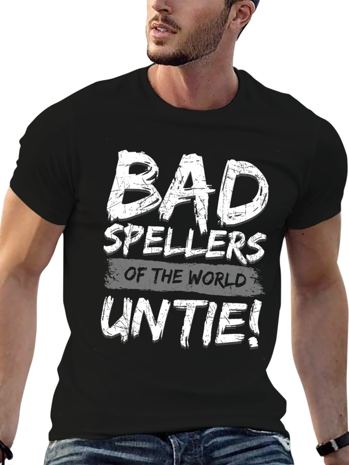 Bad Spellers of the World Unite! T-Shirt