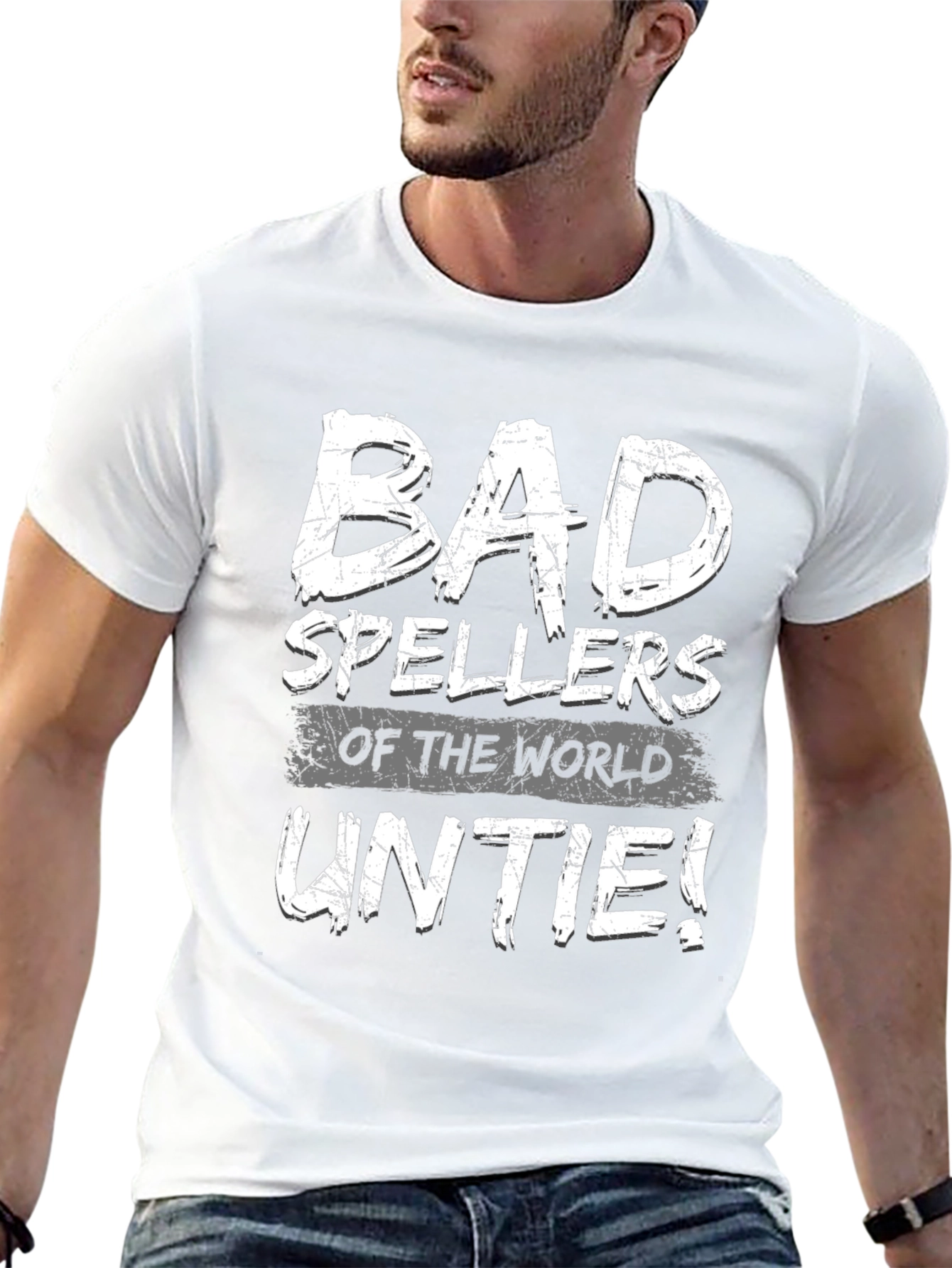 Bad Spellers of the World Unite! T-Shirt