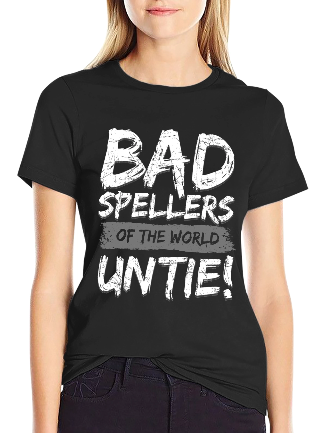 Bad Spellers of the World Unite! T-Shirt