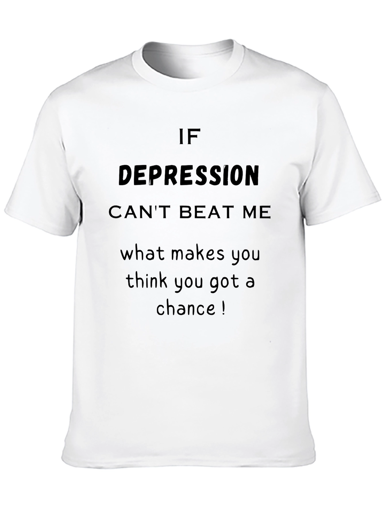 Depression Cant Beat Me T-Shirt
