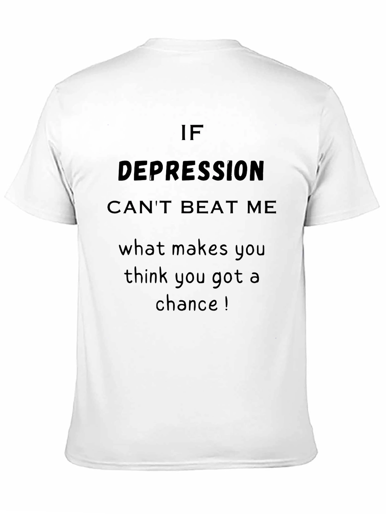 Depression Cant Beat Me T-Shirt